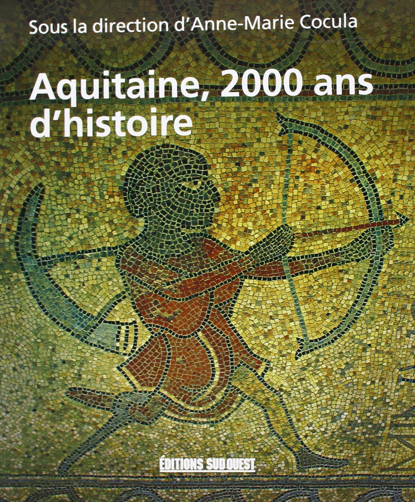 Aquitaine,2000 ans d'histoire 9782879013435