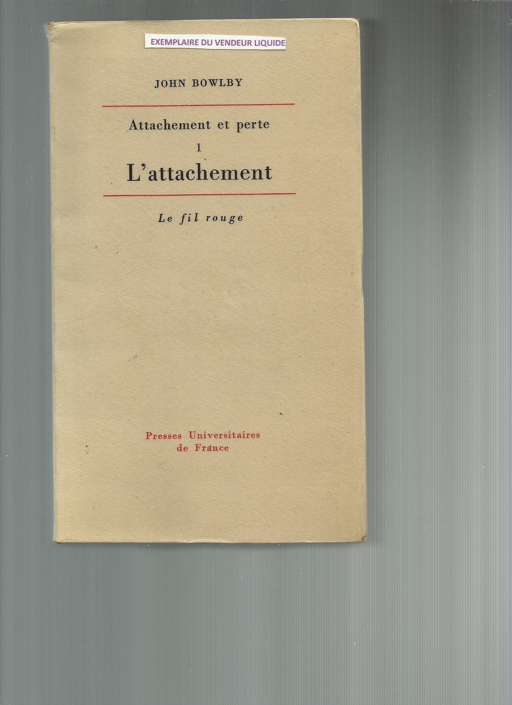 ATTACHEMENT ET PERTE. 1 : L'ATTACHEMENT 