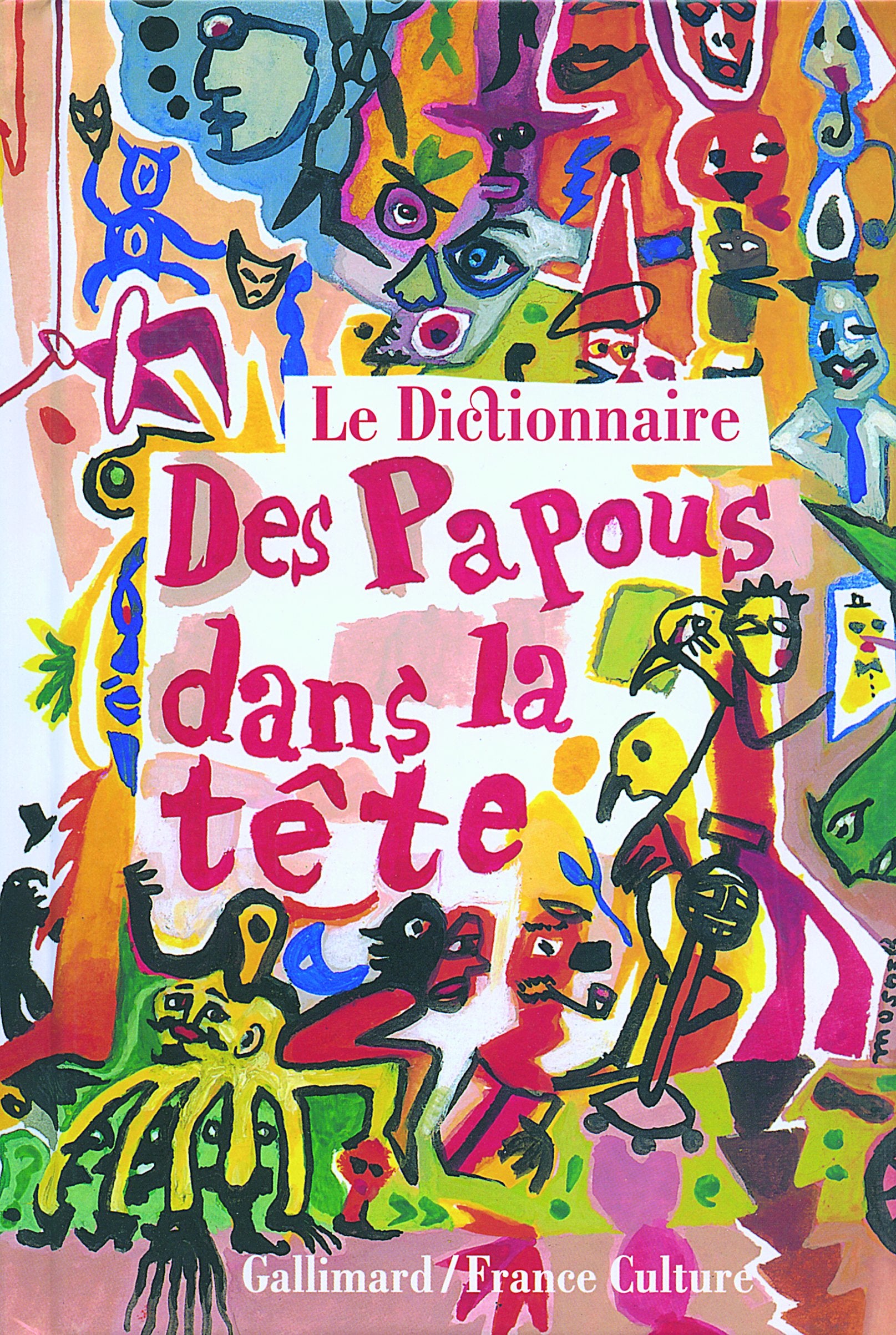 Le dictionnaire des Papous dans la tête 9782070785001