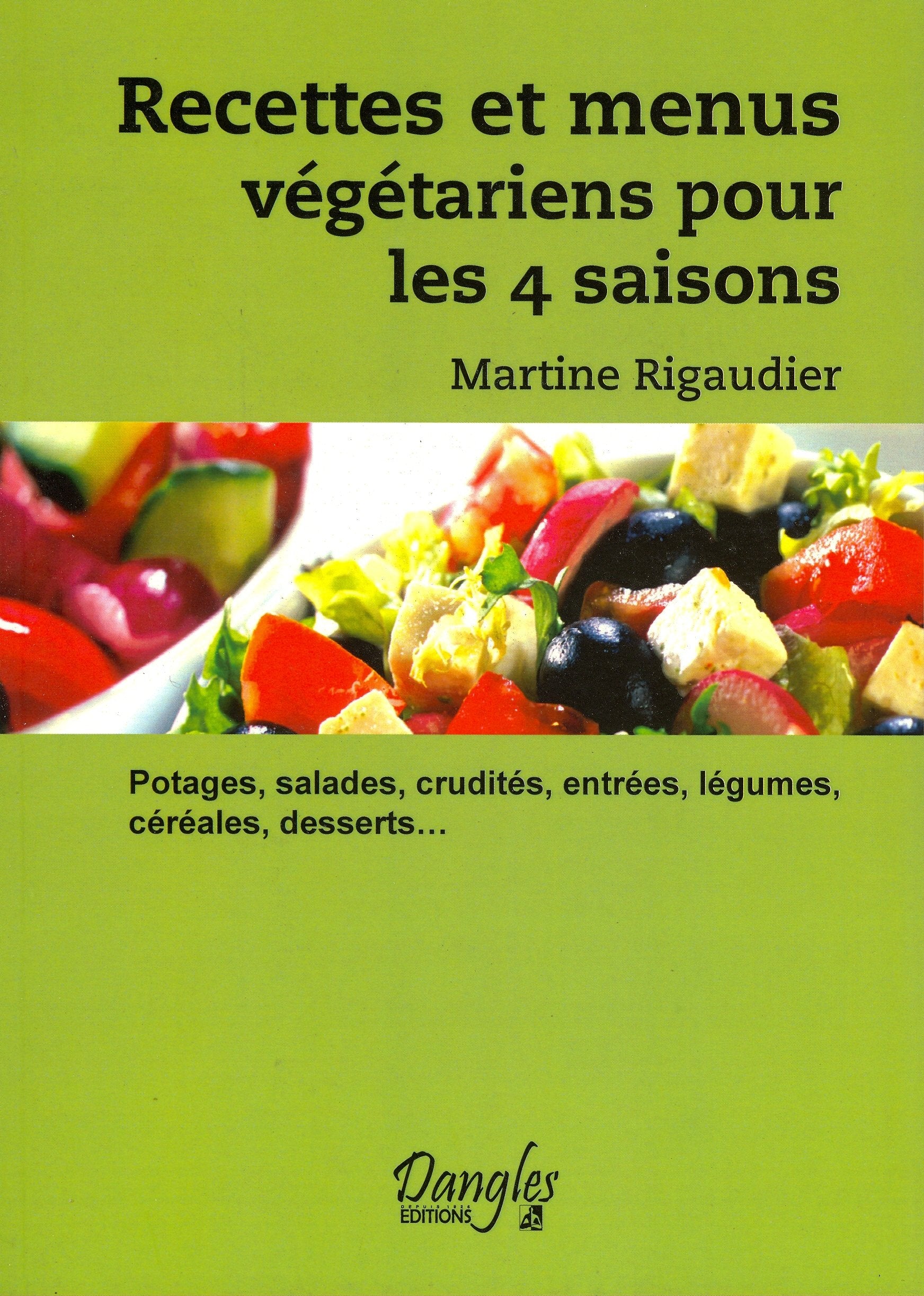 Recettes et menus végétariens pour les 4 saisons 9782703303060