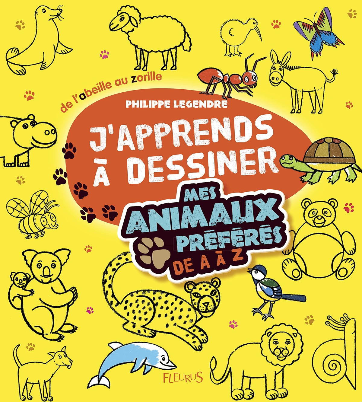 J'apprends à dessiner - Mes animaux préférés de A à Z: De l'abeille au zorille 9782215148999