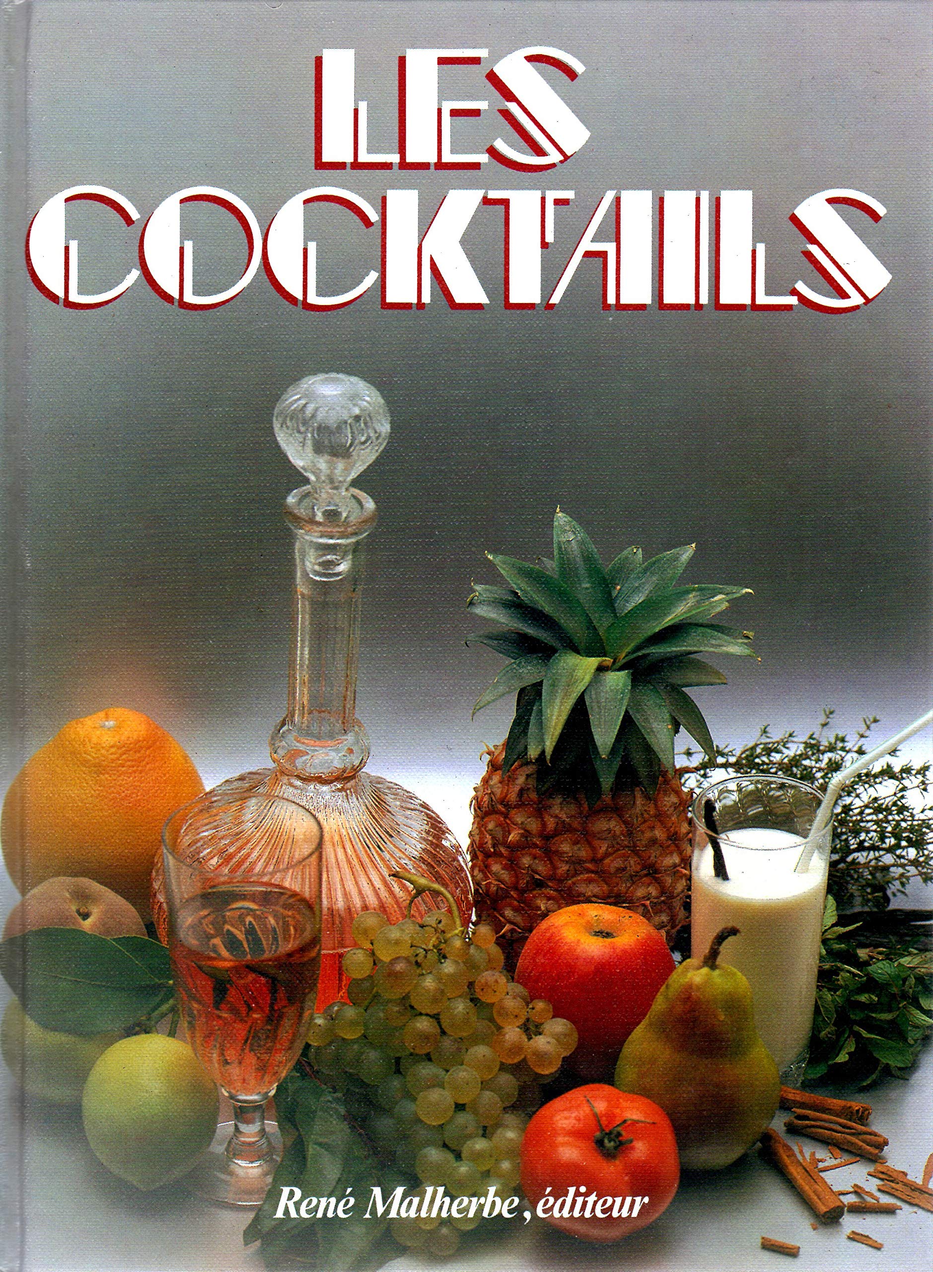 LES COCKTAILS 9782905780133