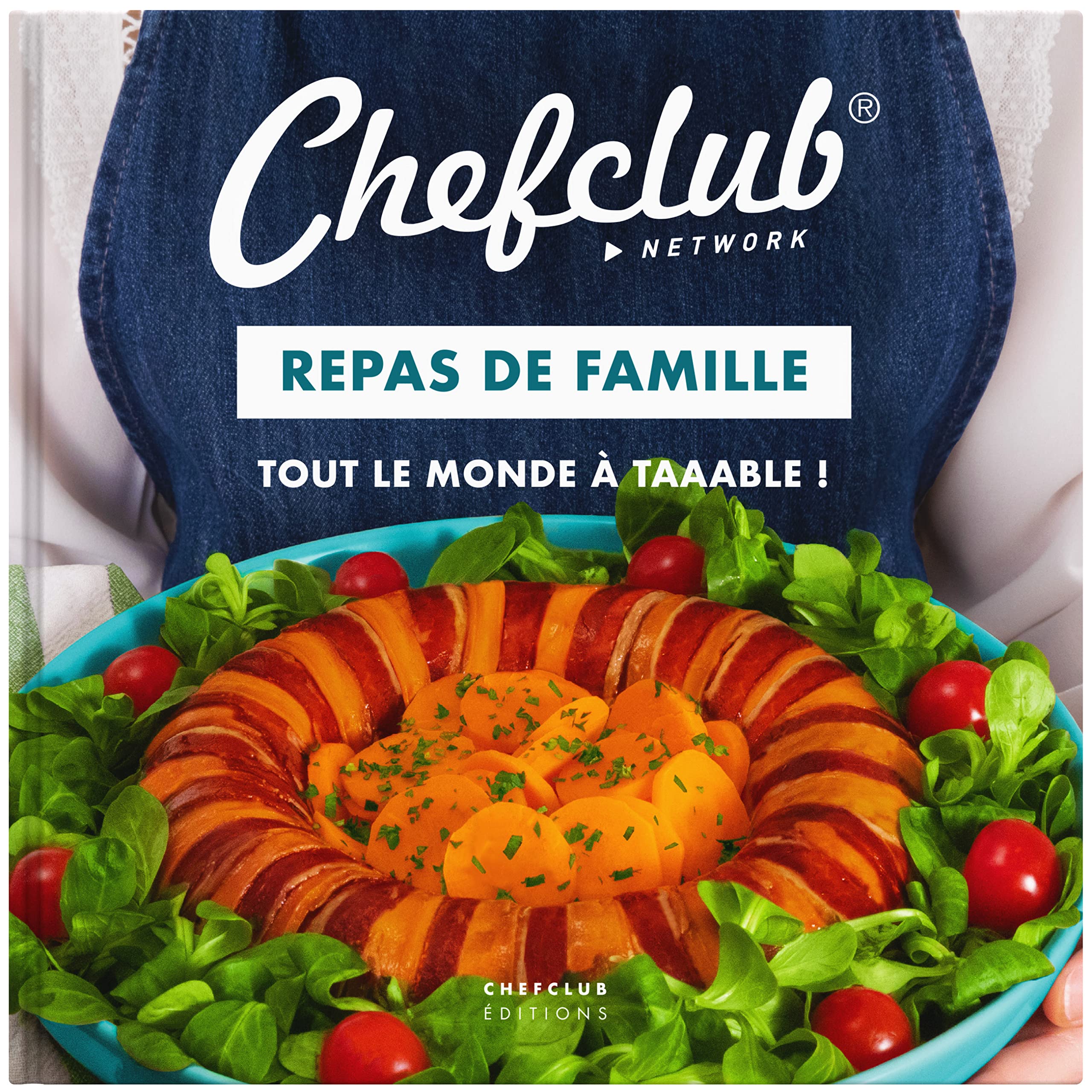 Chefclub - Repas de famille - Tout le monde à taaable ! 9782490129225