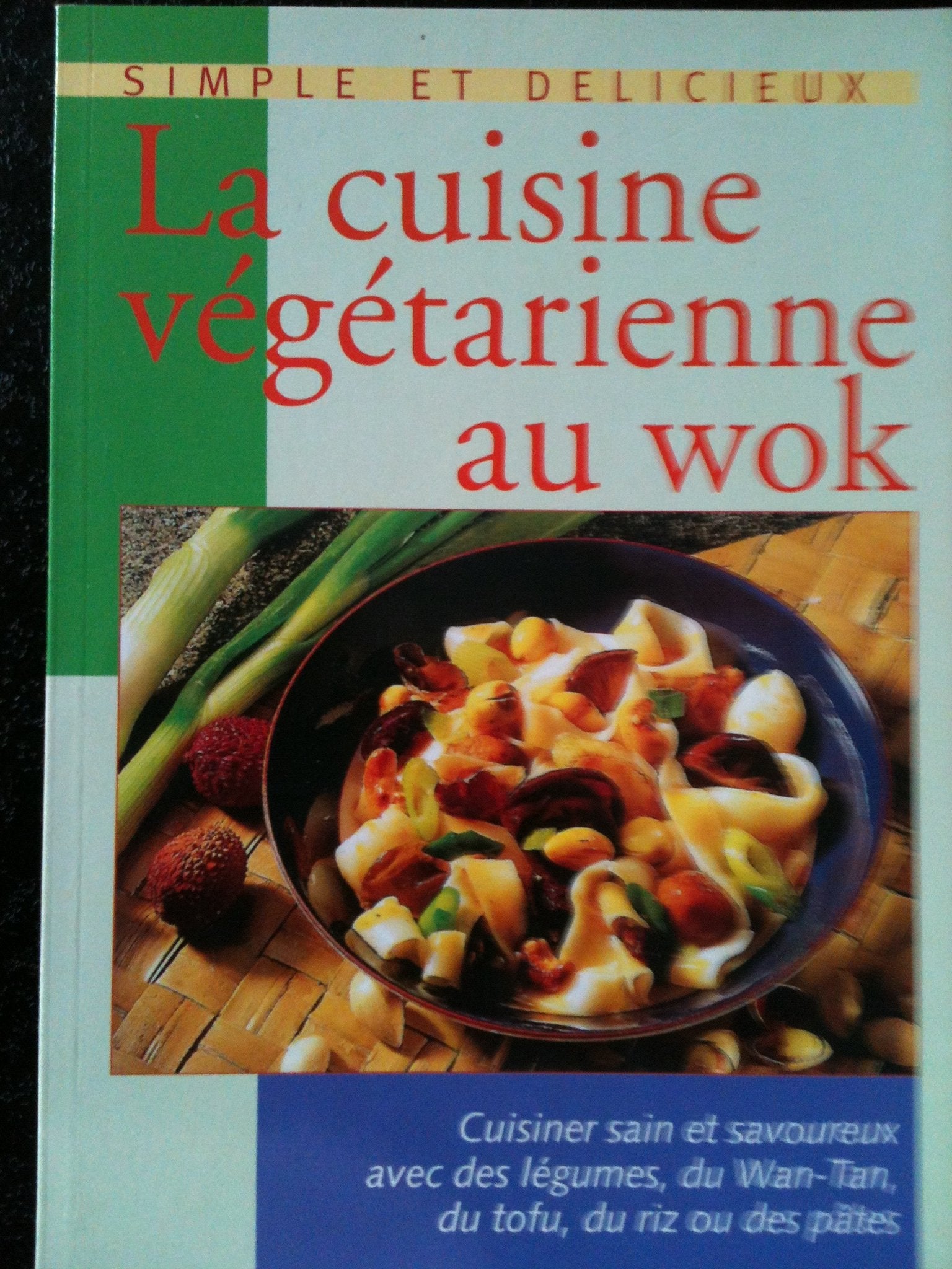 La cuisine végétarienne au wok 9782803427277