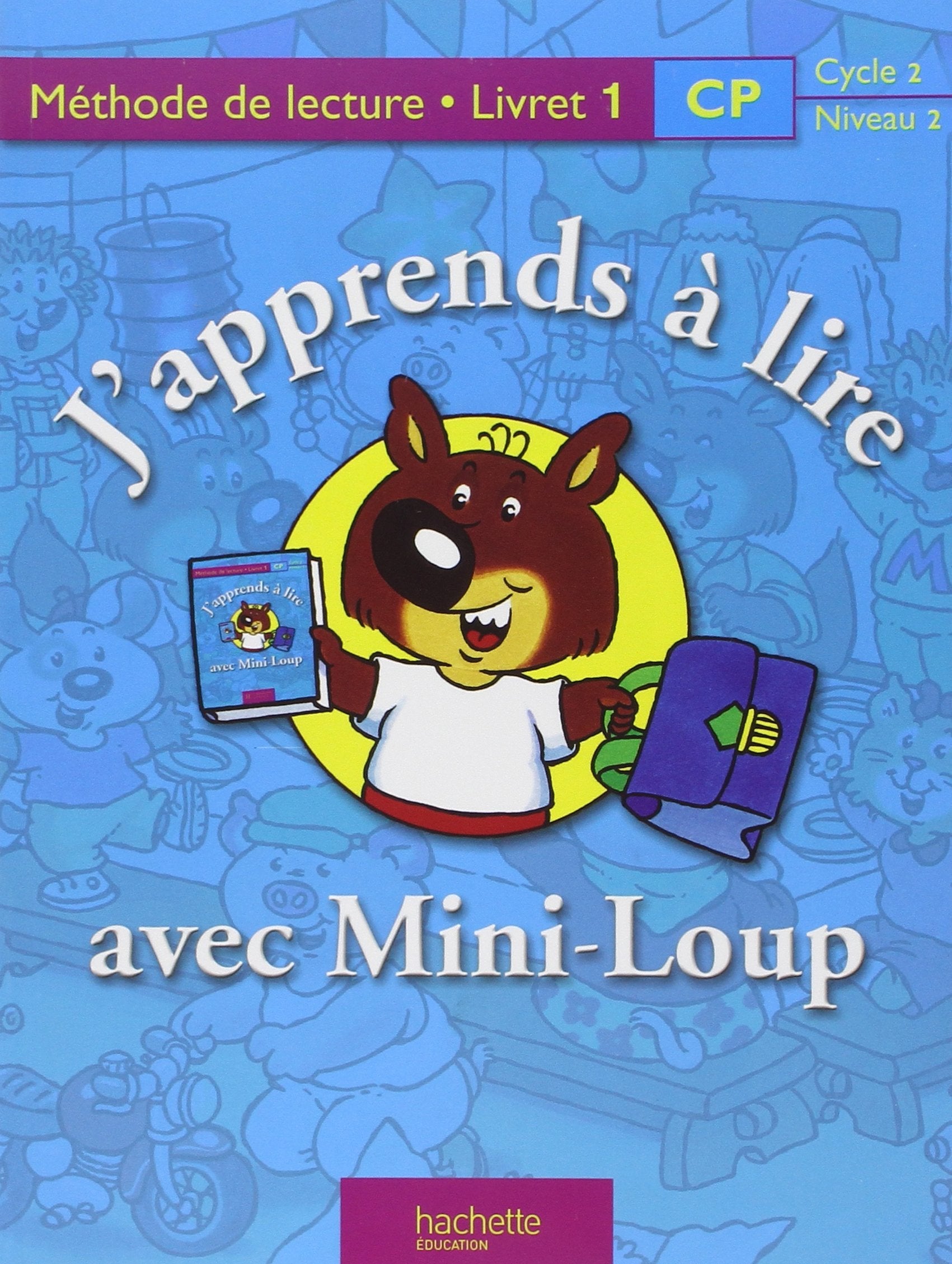 J'apprends à lire avec Mini-Loup, CP : Méthode de lecture, livret 1 9782011162205