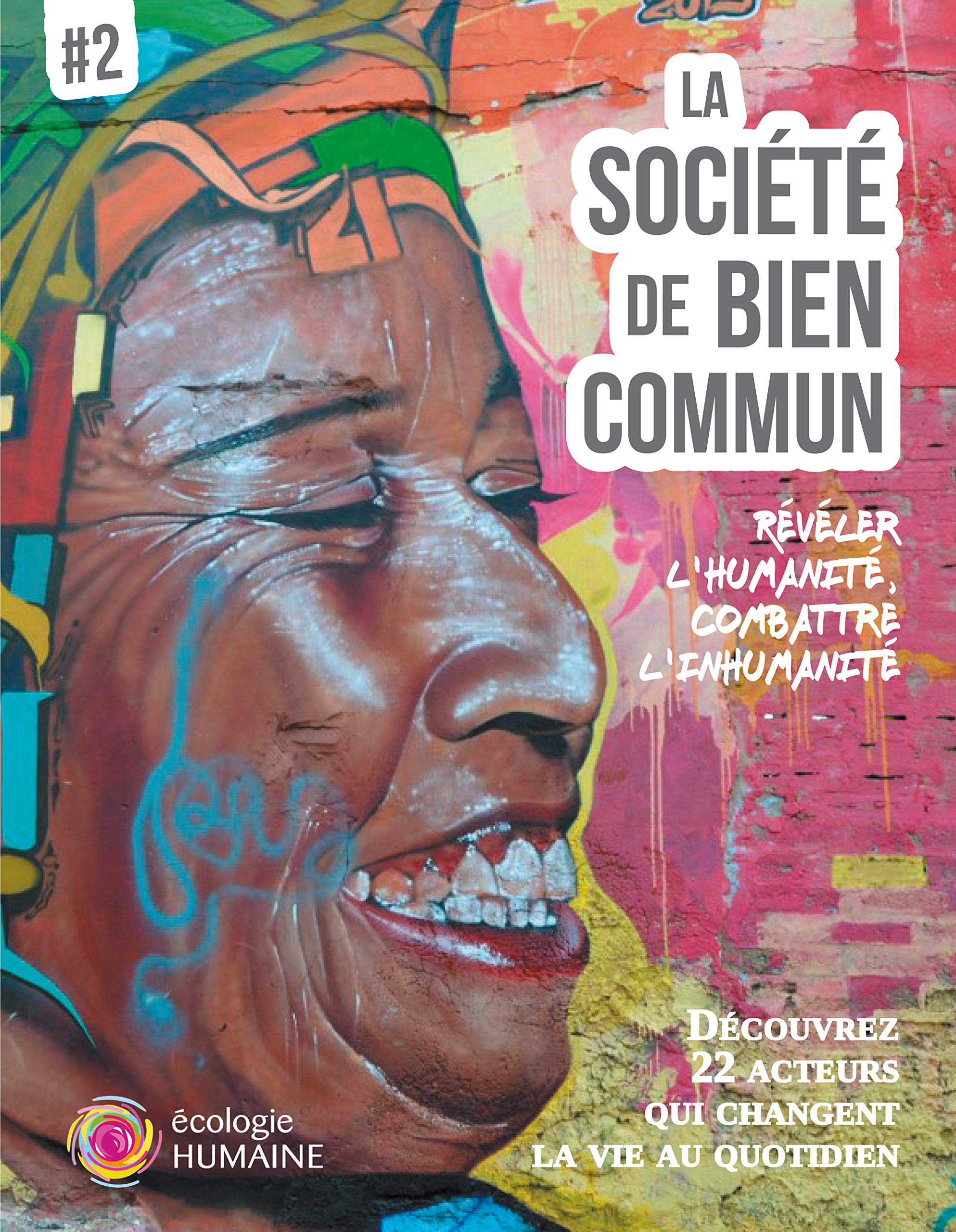 La société de bien commun 2 - Révéler l'humanité, combattre l'inhumanité 9782855541501