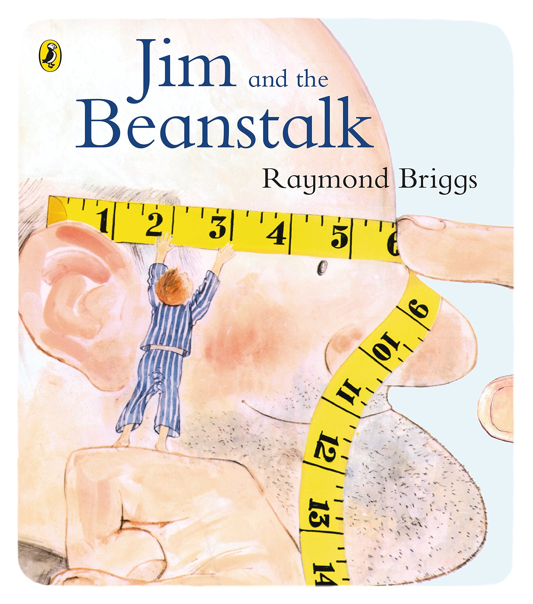 Jim and the Beanstalk: Discover the timeless story from bestselling author, Raymond Briggs 9780140500776