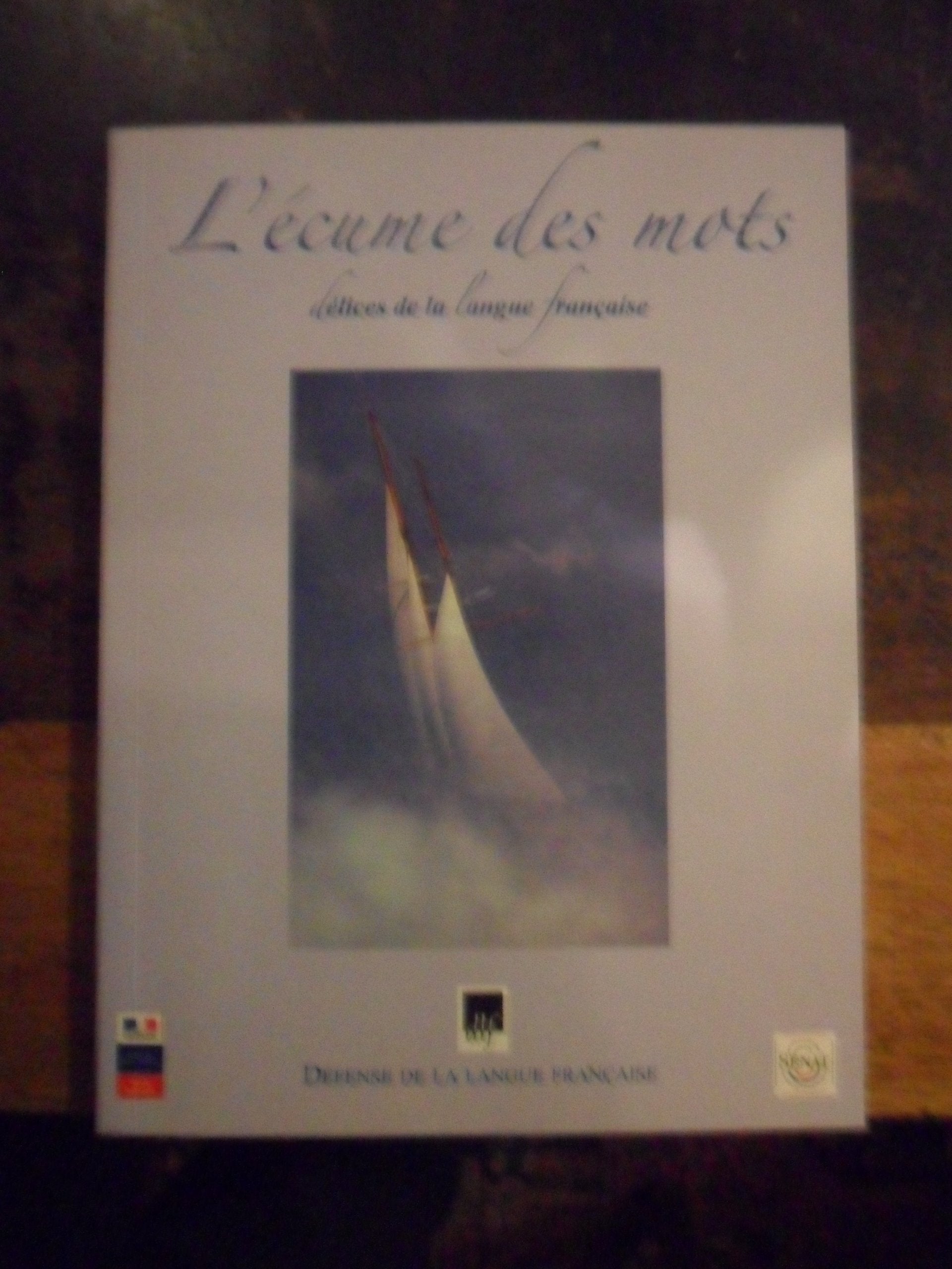 L'écume des mots : Délices de la langue française 9782952665308