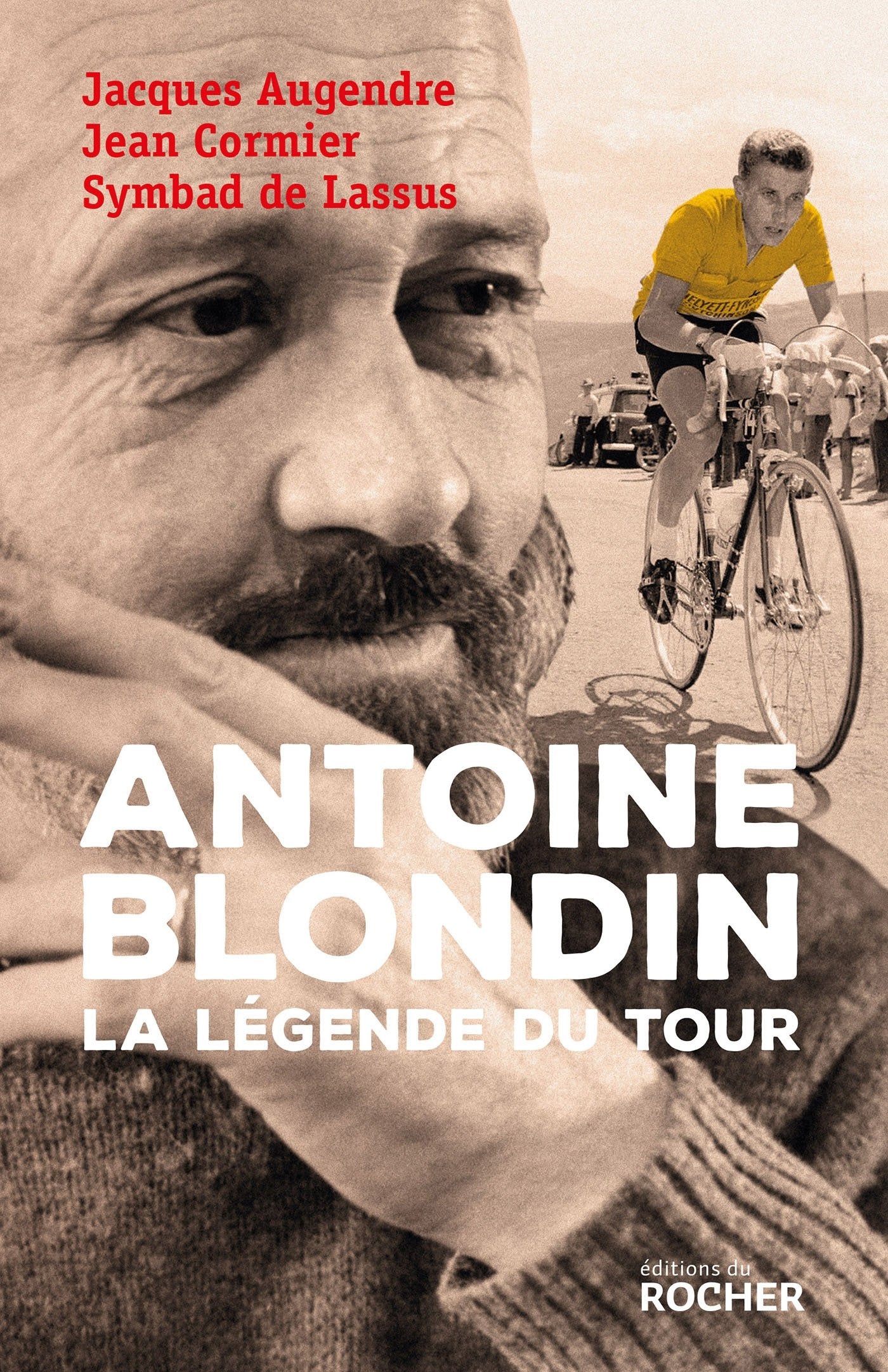 Antoine Blondin: La légende du Tour 9782268076157
