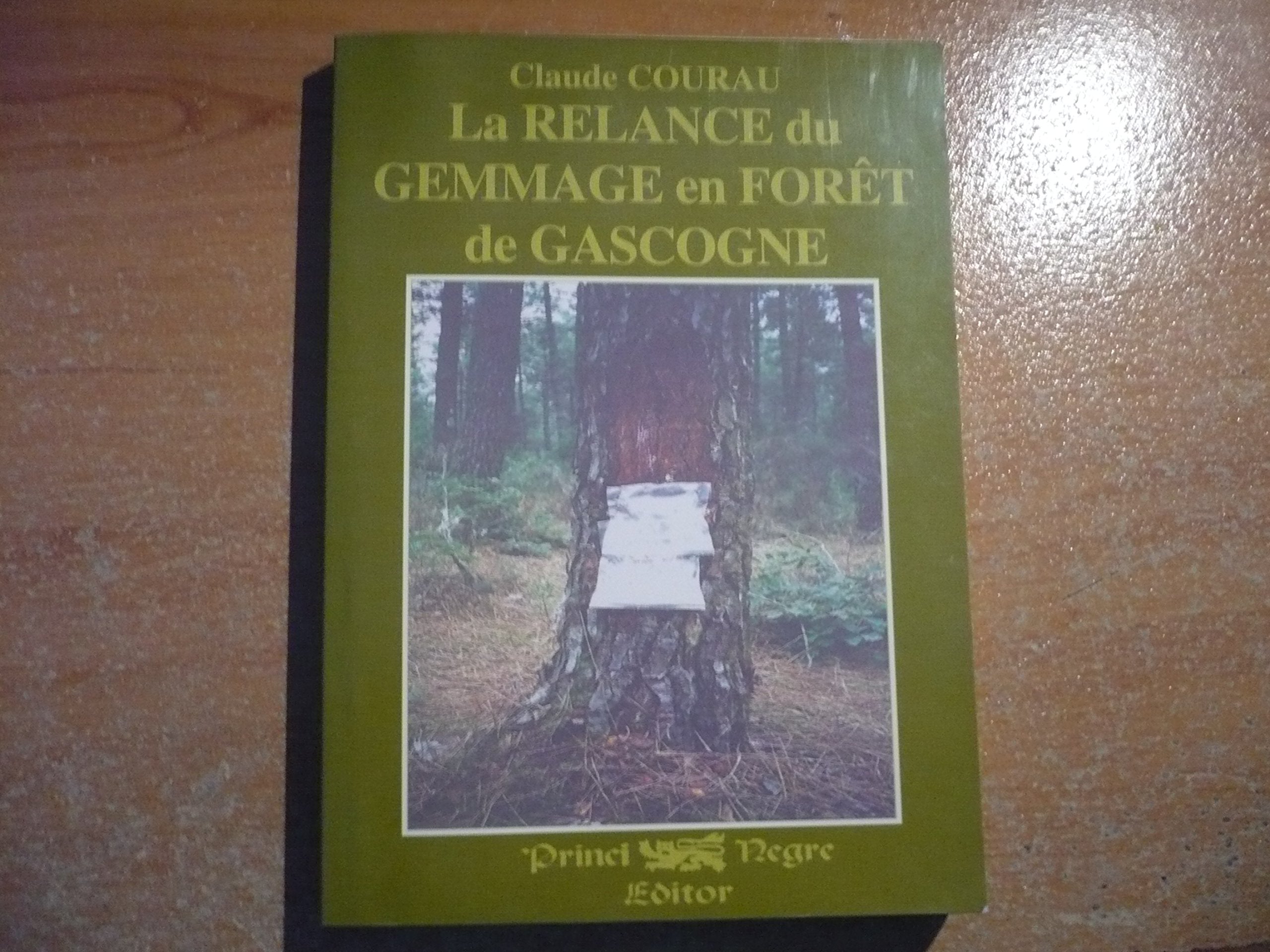 La relance du gemmage en forêt de Gascogne 2e édition 9782905007414