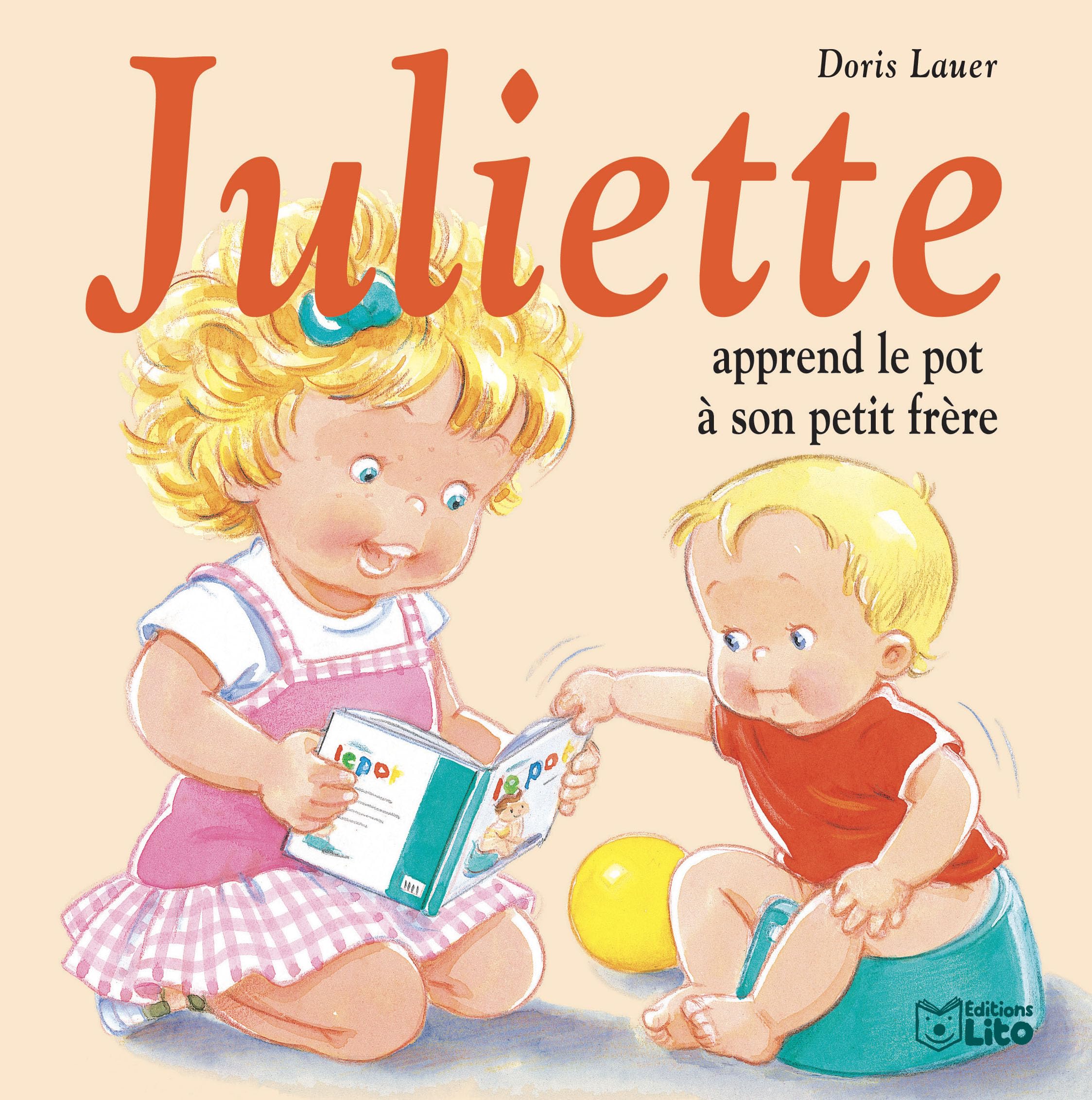 Juliette apprend le pot à son petit frère - Dès 3 ans 9782244491394