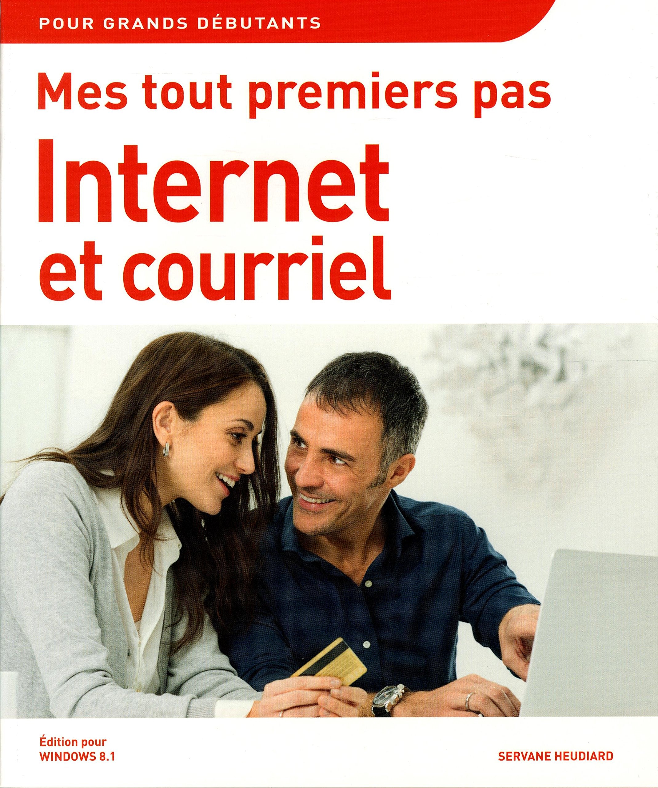 Mes tout premiers pas Internet et courriel 9782754070867