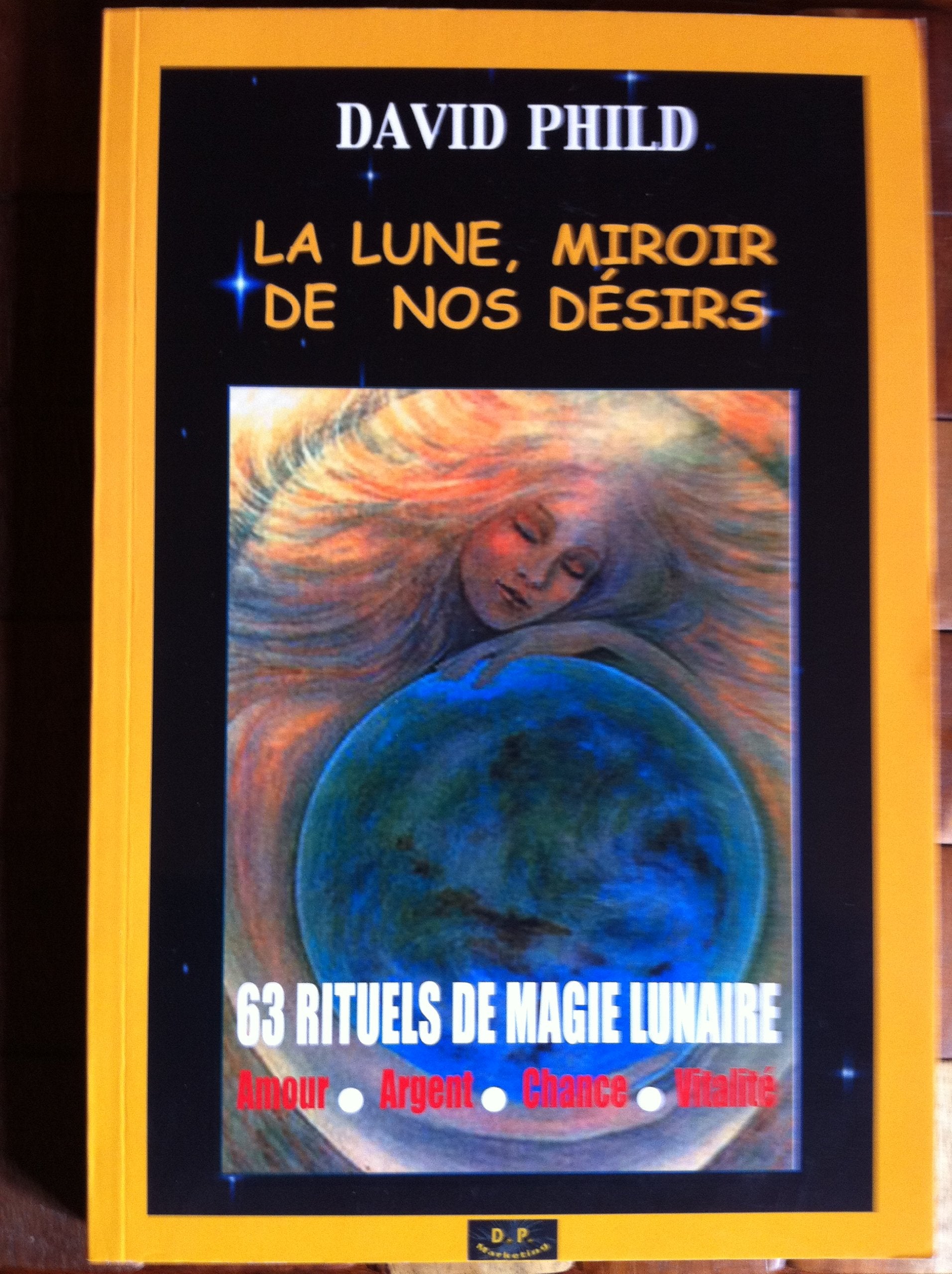 La lune, miroir de nos désirs - 63 rituels de magie lunaire 9782884920032