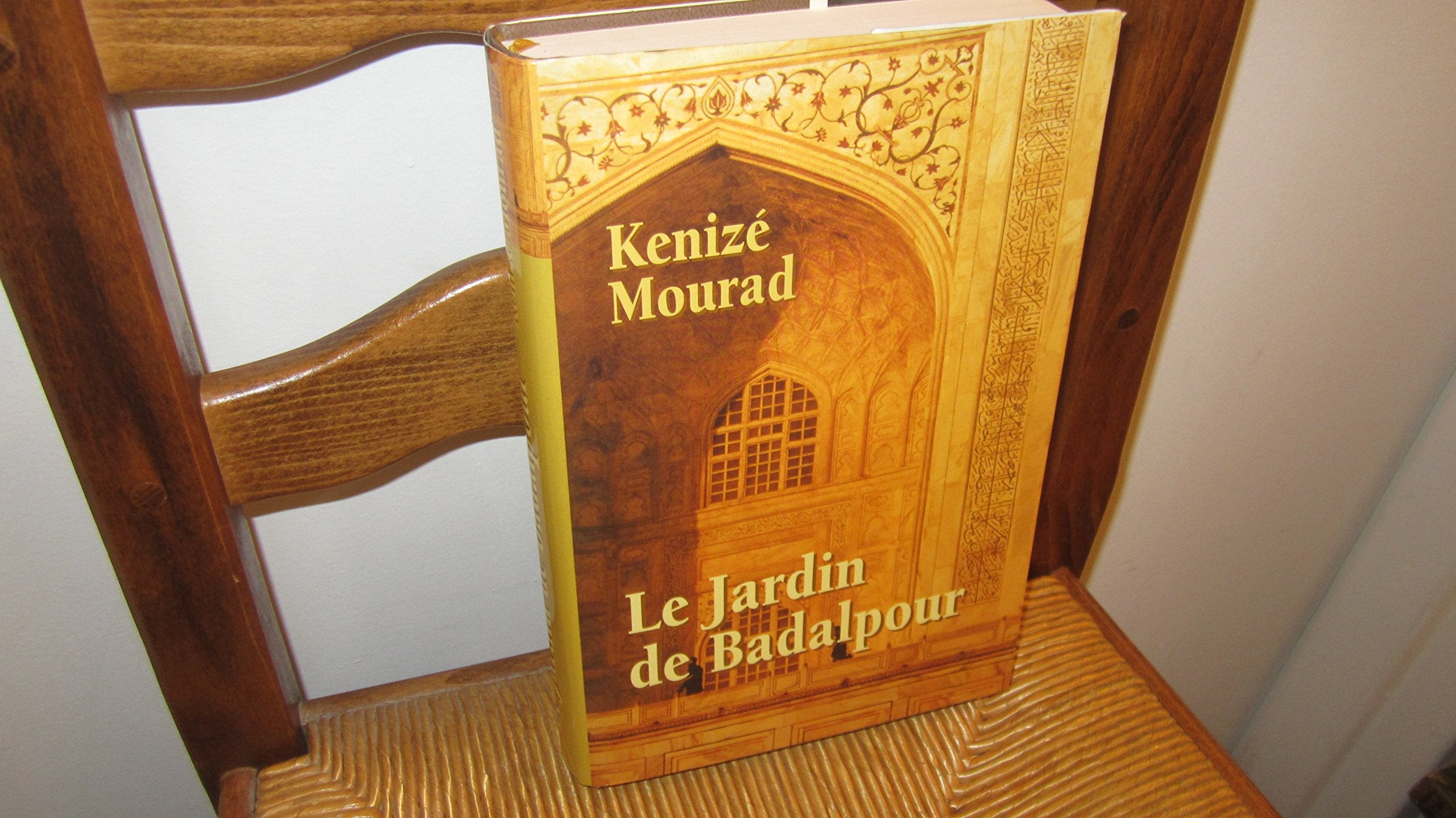 Le jardin de Badalpour [Relié] by Mourad, Kénizé 9782744122132