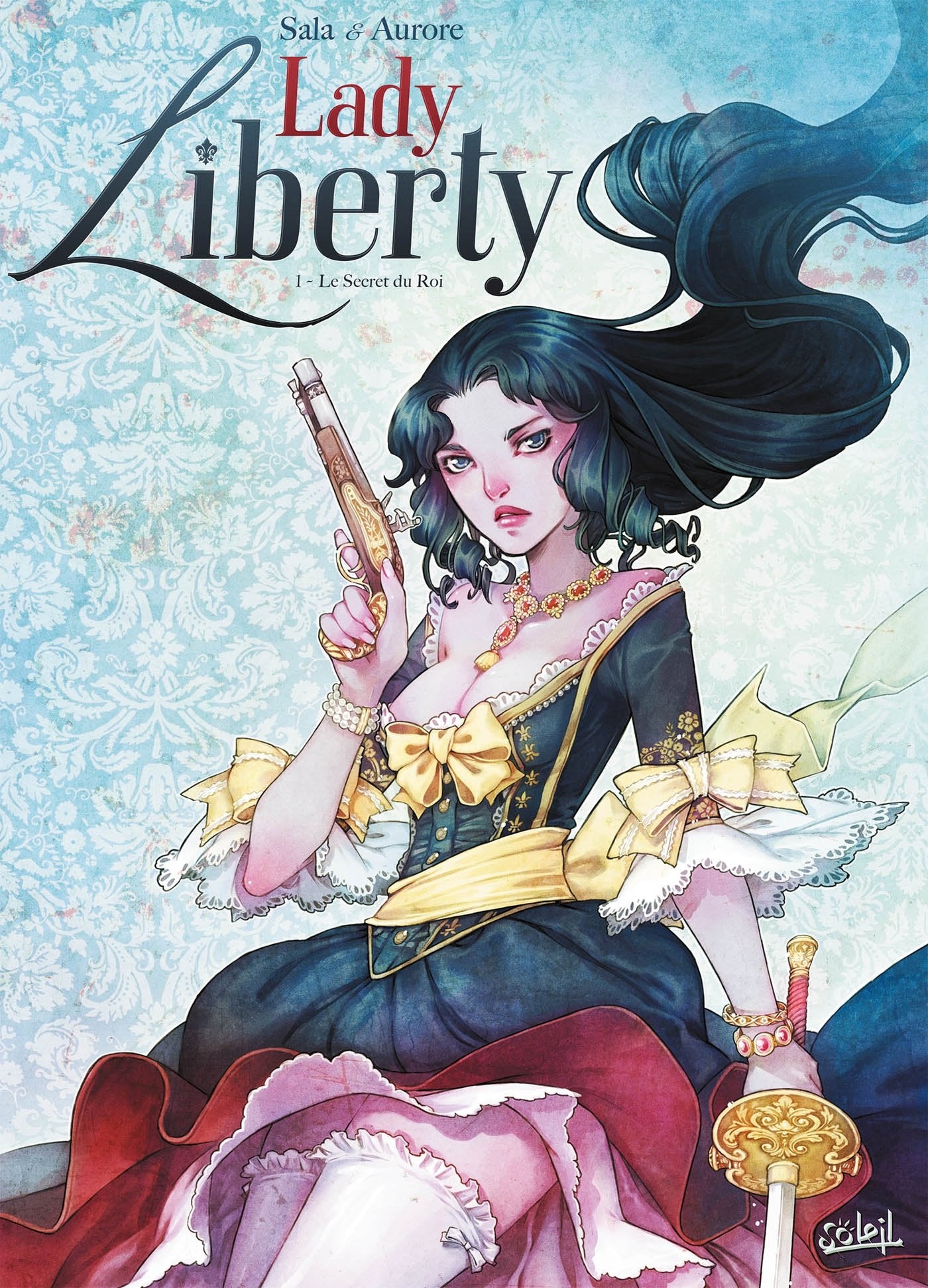 Lady Liberty T01: Le Secret du Roi 9782302037649