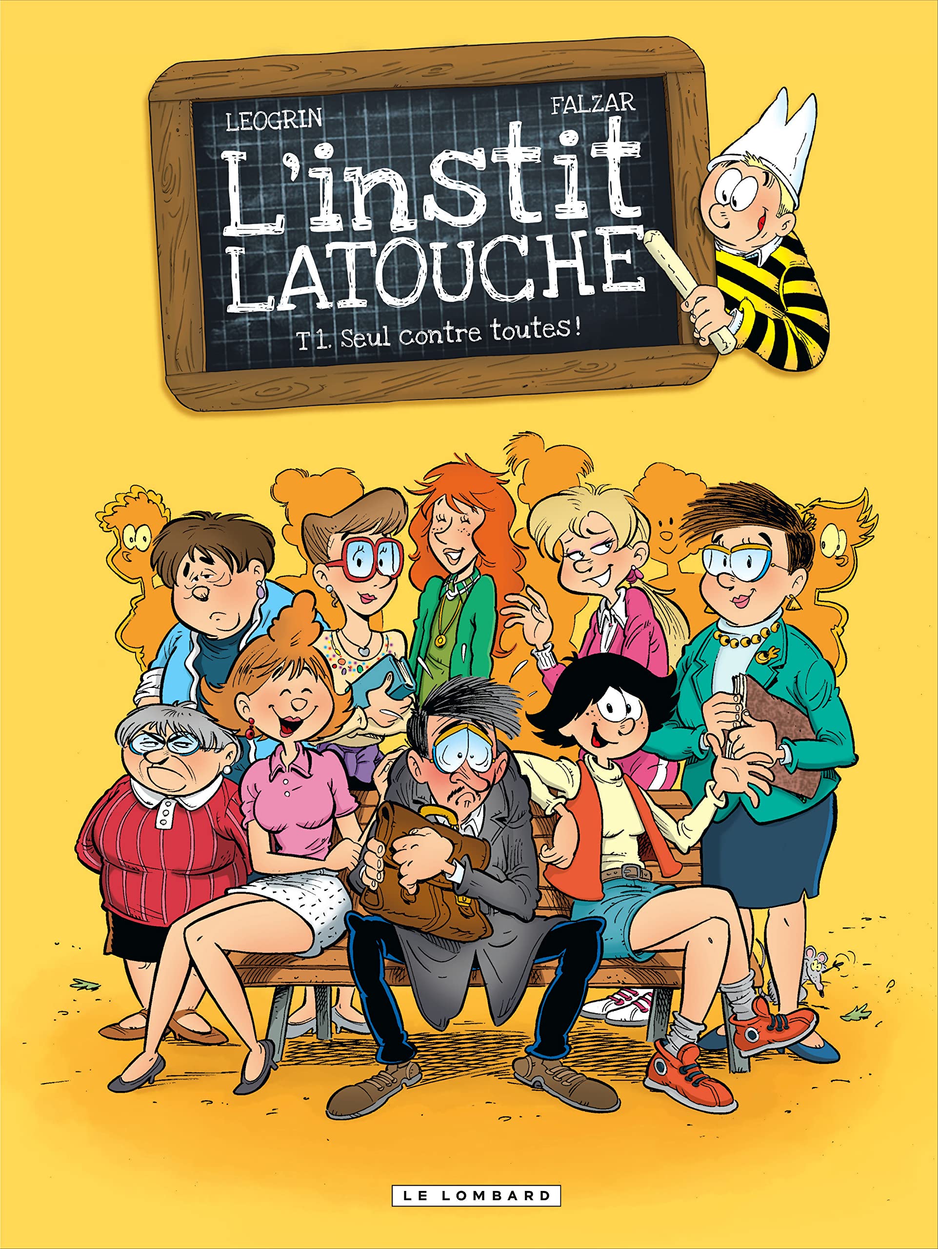 L'instit' Latouche - Tome 1 - Seul contre toutes! 9782803631759