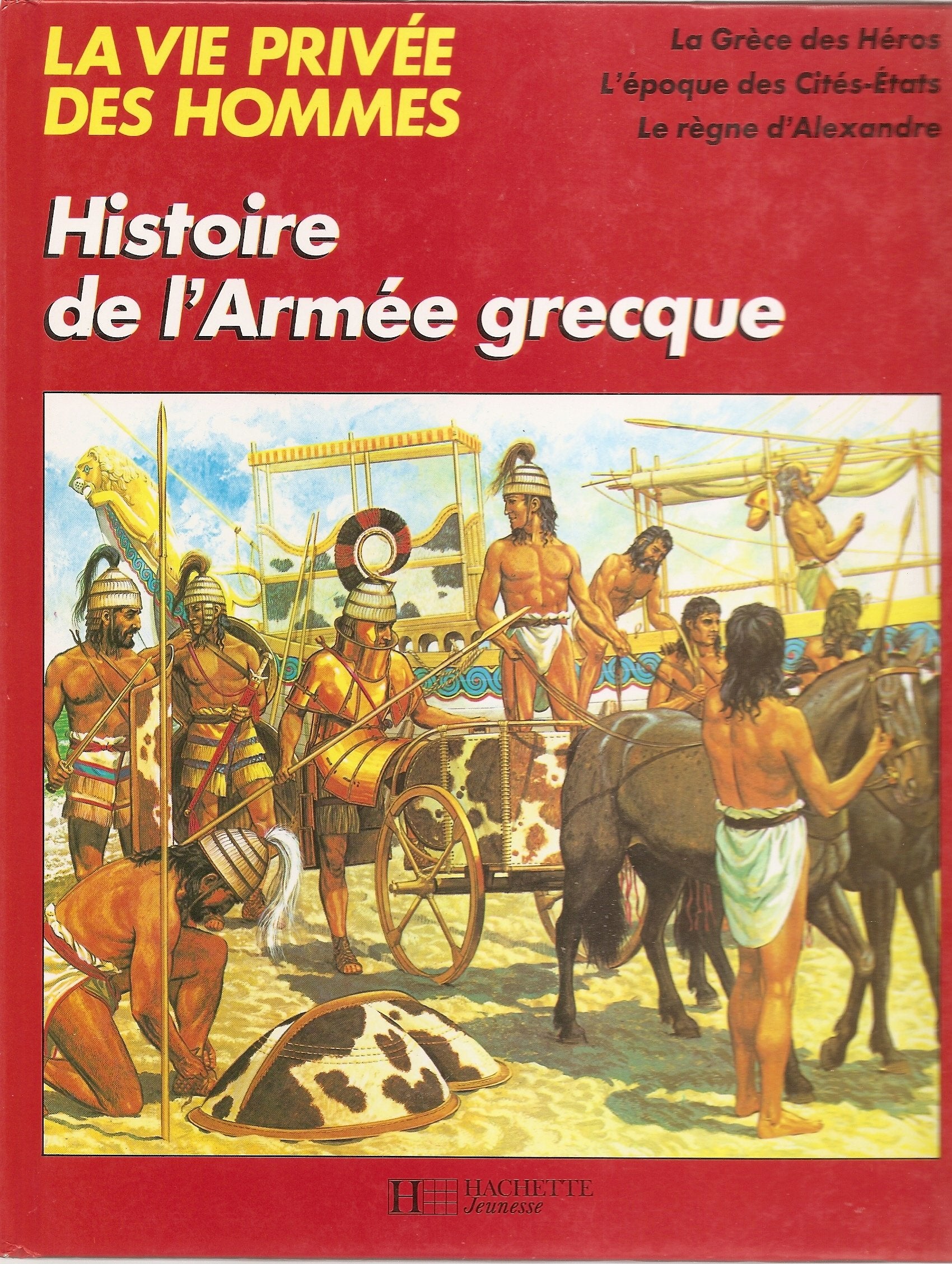 Histoire de l'armée grecque (La Vie privée des hommes.) 9782010117084