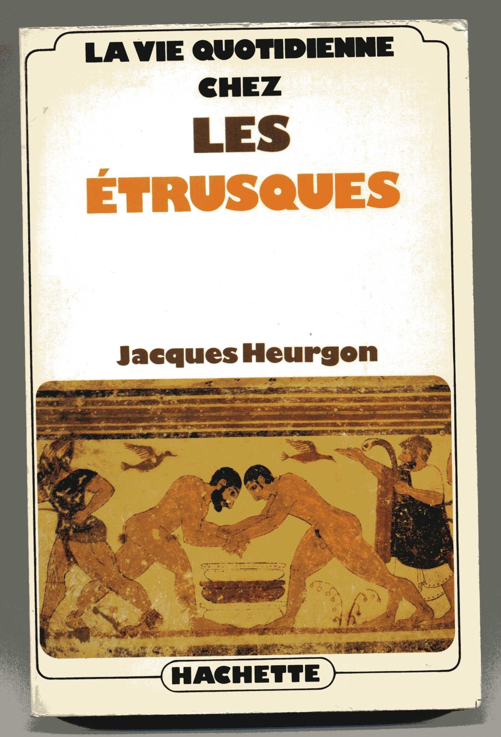 La Vie quotidienne chez les Étrusques 9782010062926
