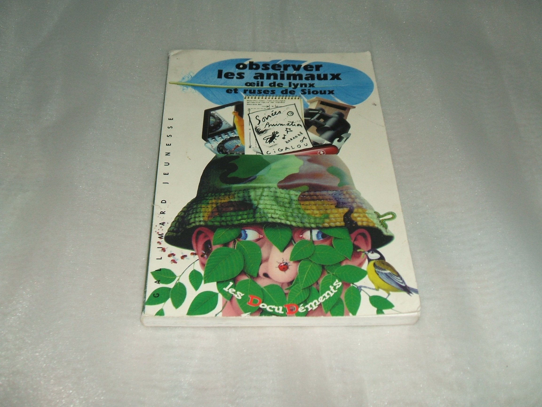 Observer Les Animaux. Oeil De Lynx Et Ruses De Sioux 9782070507337