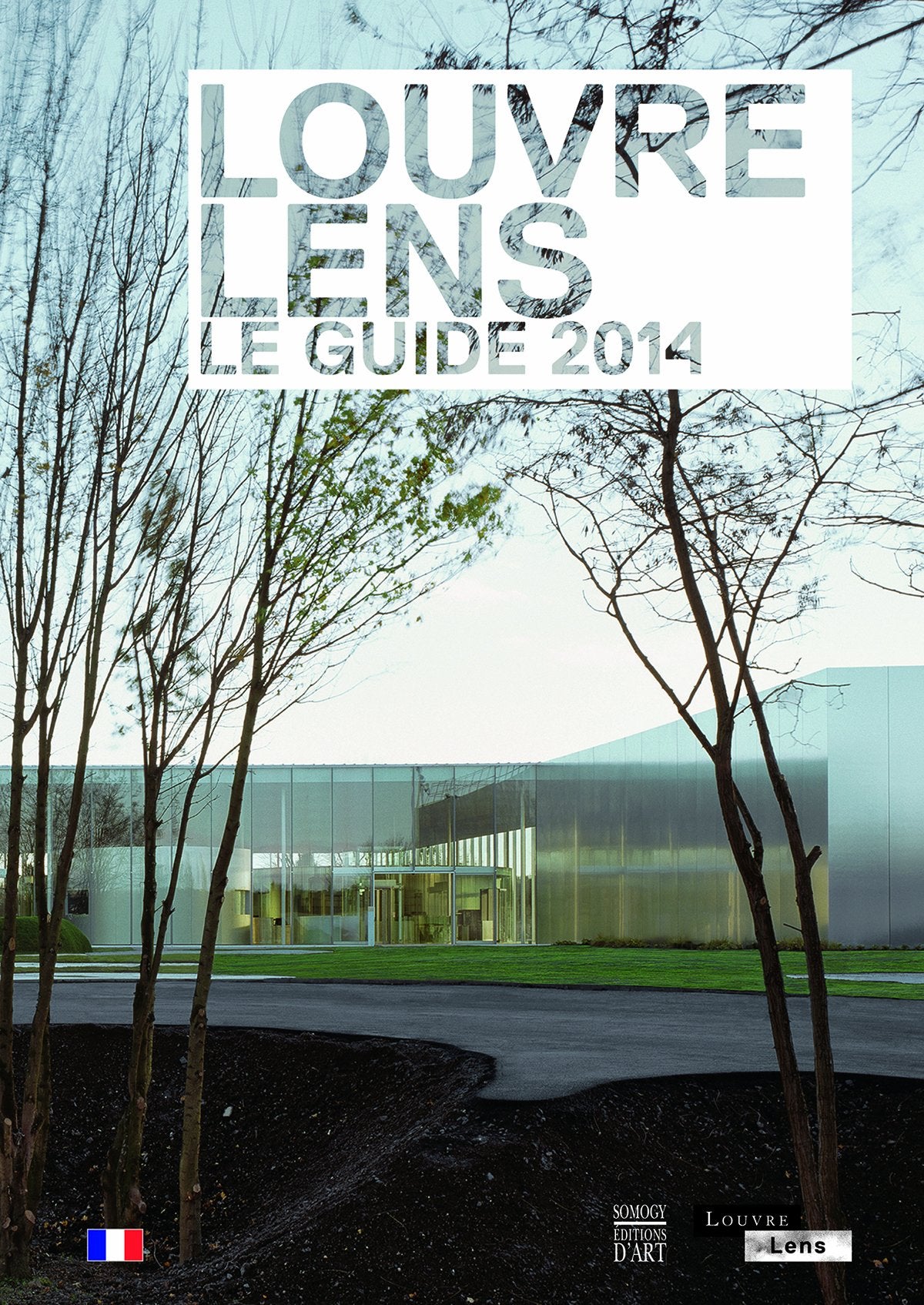 Louvre-Lens: Le guide 2014 9782757207642