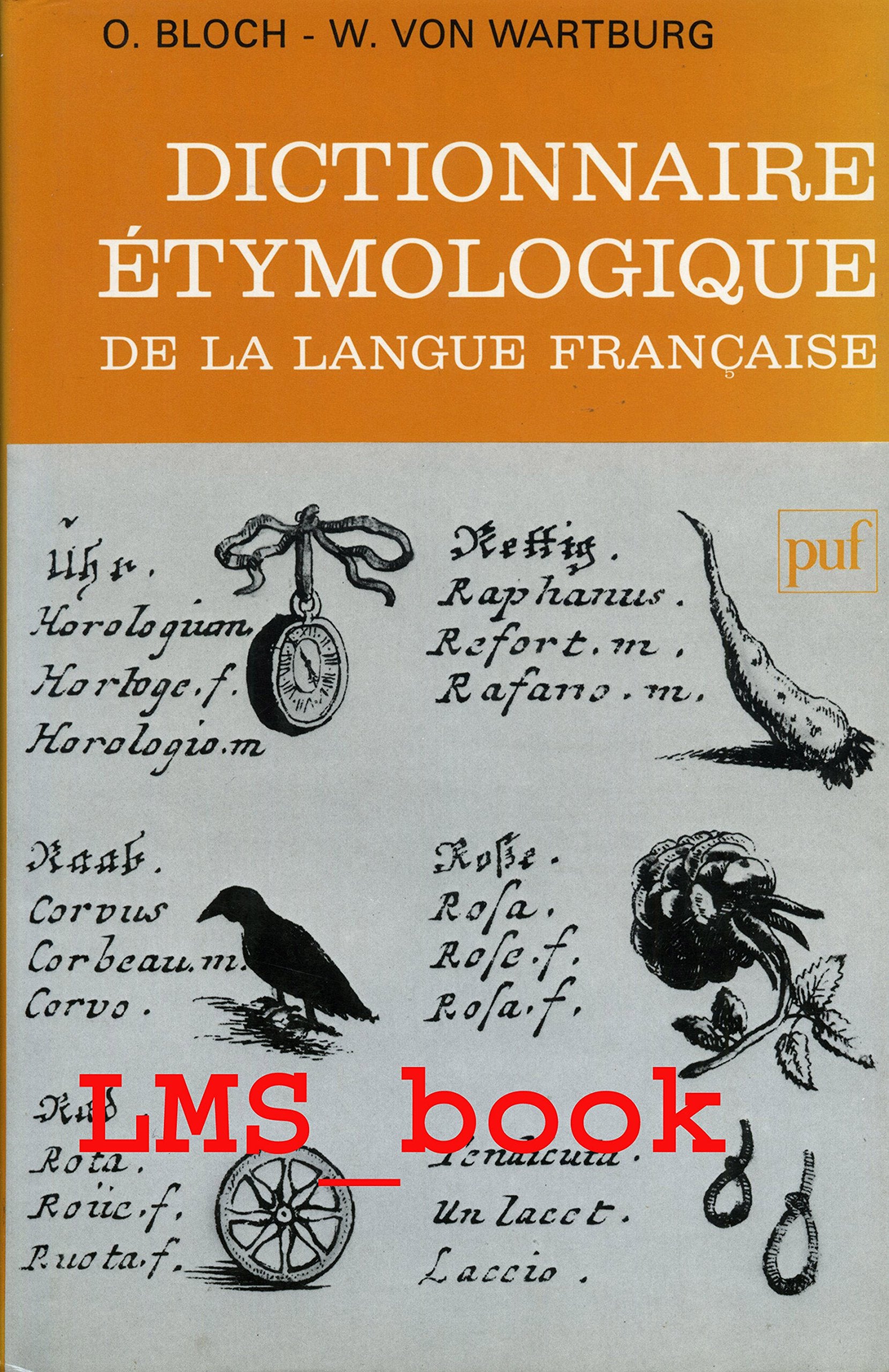 Dictionnaire étymologique de la langue française 9782130440659