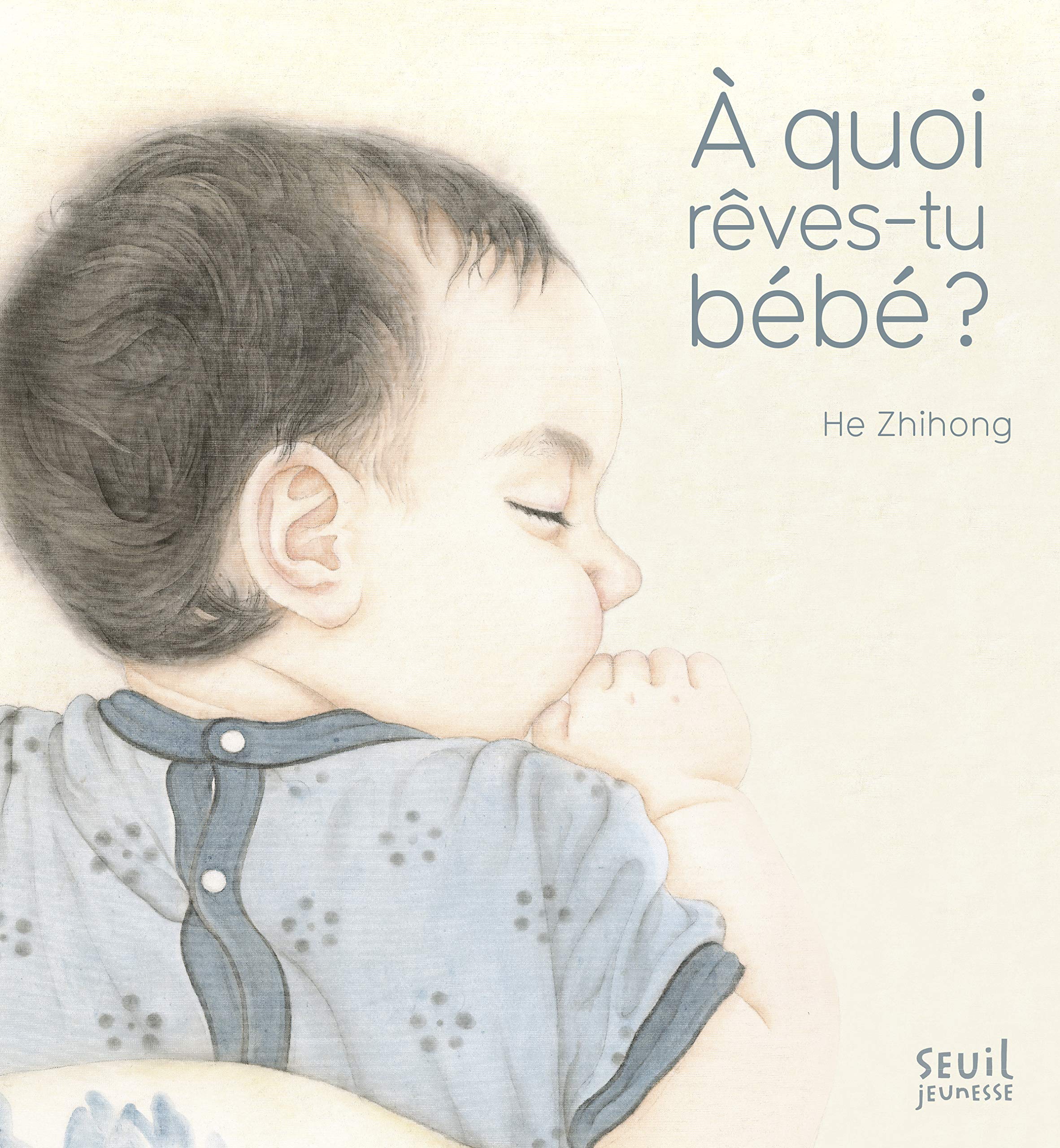 À quoi rêves-tu bébé ? 9791023507430