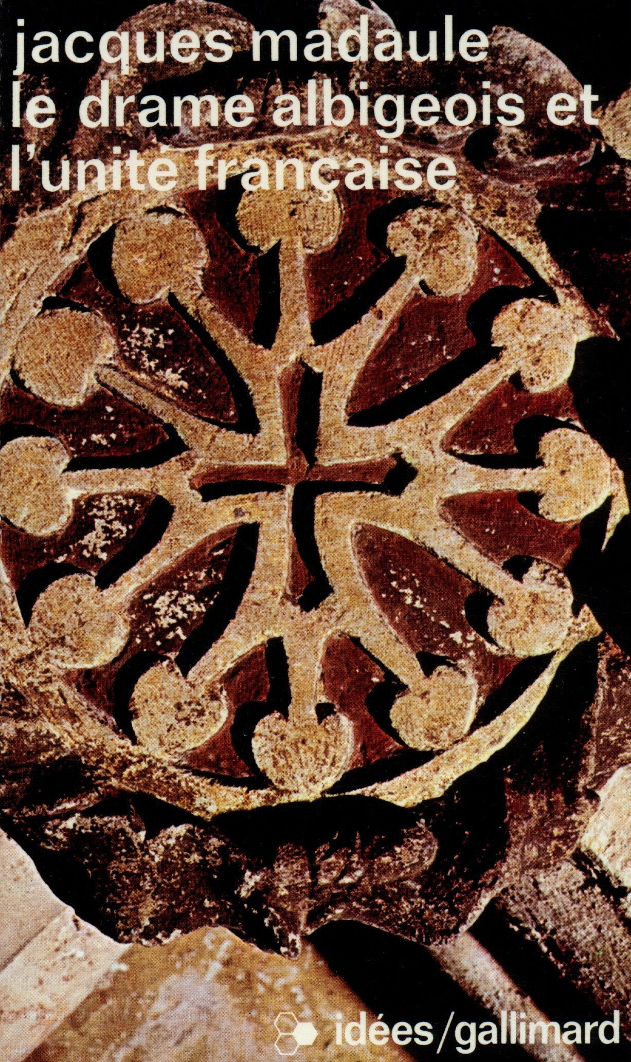 Le drame albigeois et l'unité française 9782070353002