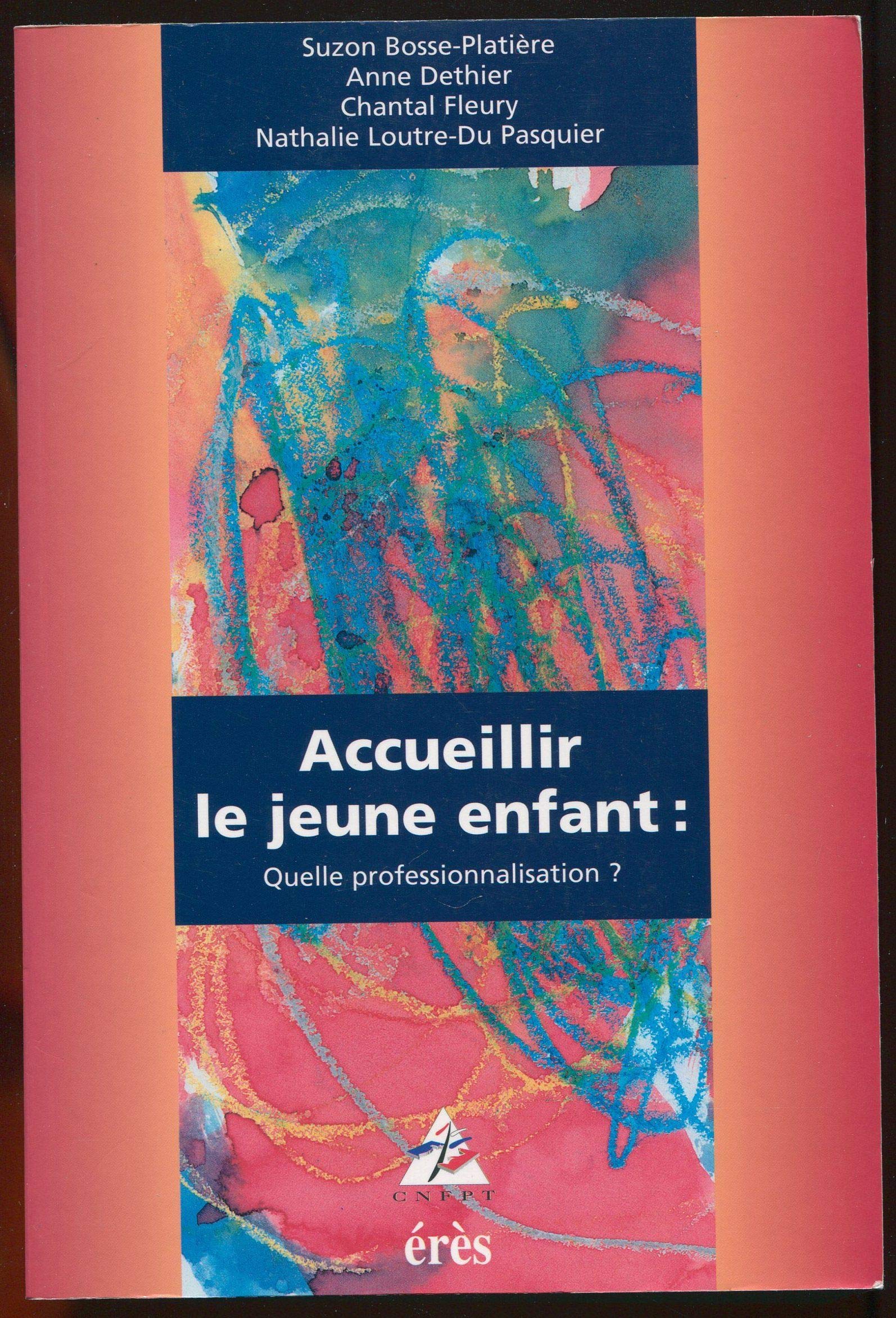 Accueillir le jeune enfant : quelle professionnalisation ? 9782865863853