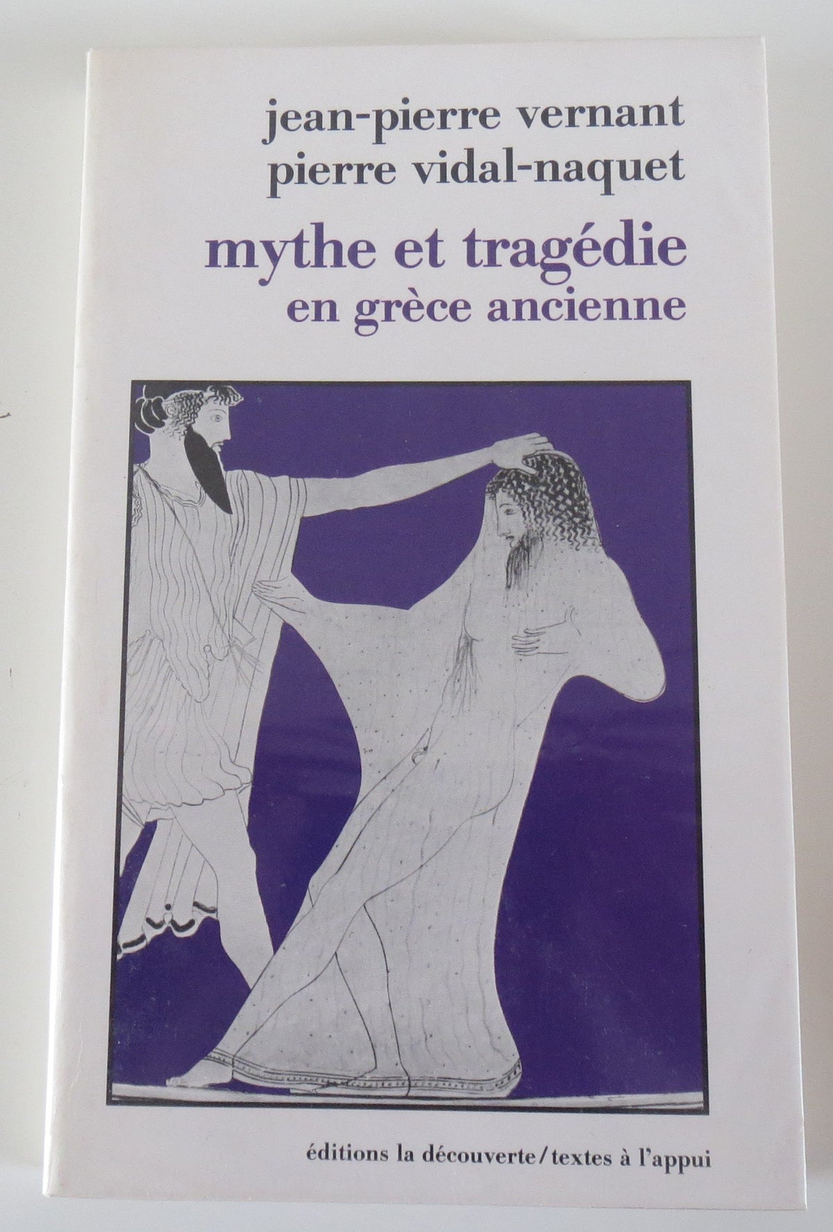 Mythe et tragédie en Grèce ancienne 9782707116123