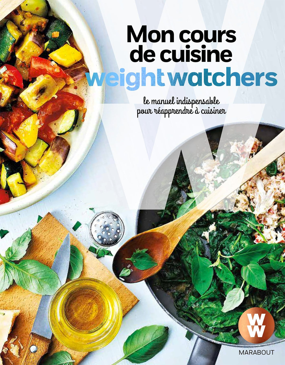 Mon cours de cuisine weightwatchers: Le manuel indispensable pour réapprendre à cuisiner 9782501105026