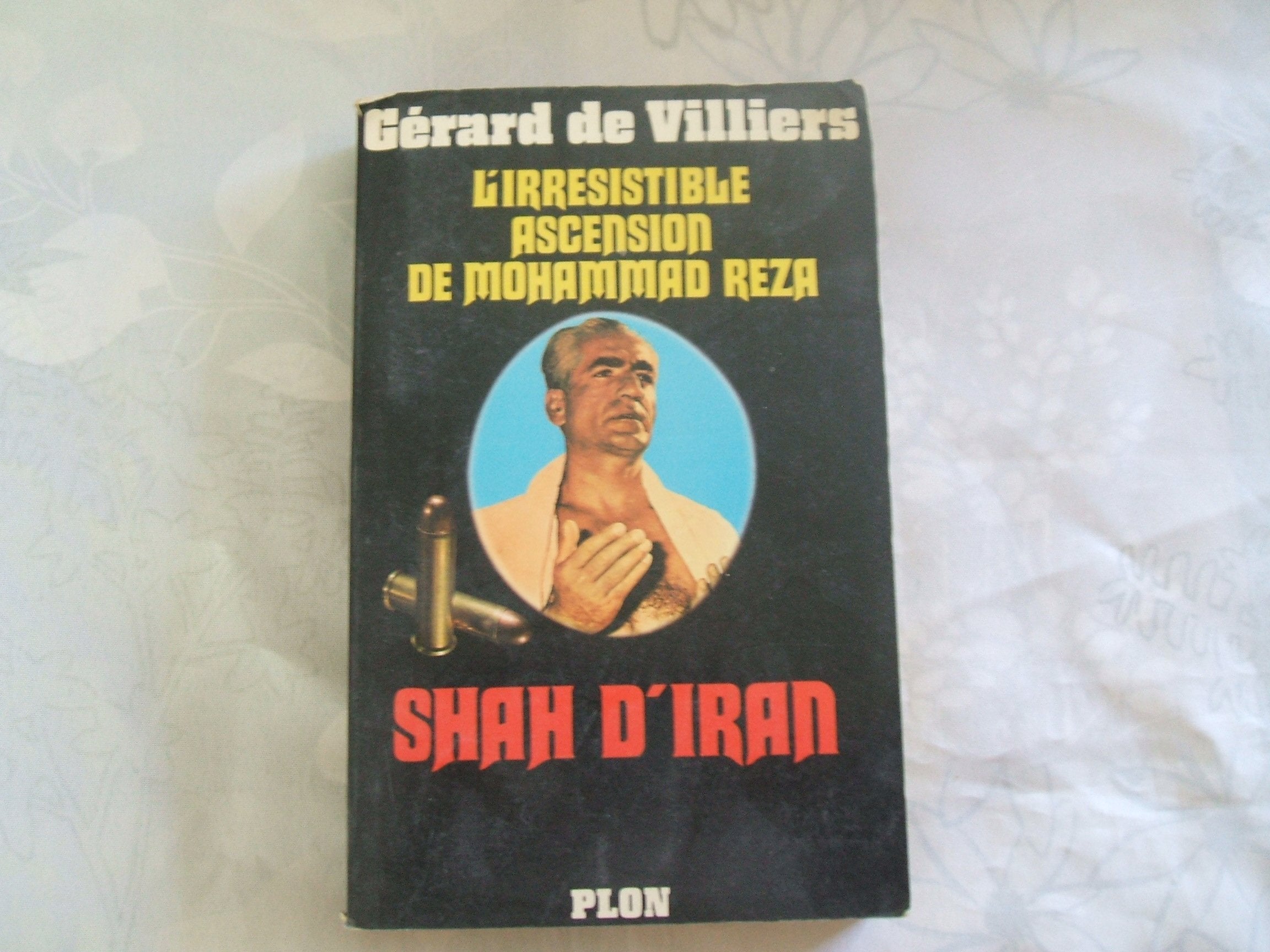 L'irresistible ascension de mohammad reza, shah d'iran 