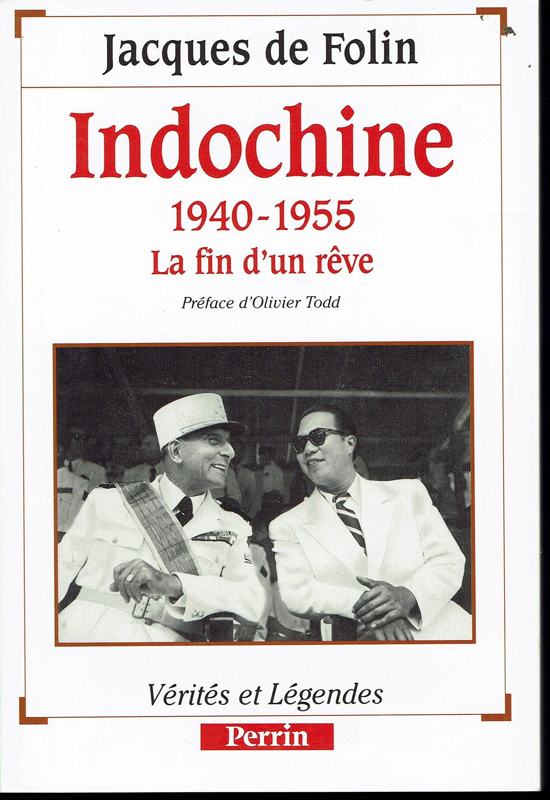 Indochine 1940-1955. La Fin D'Un Reve 9782262010188
