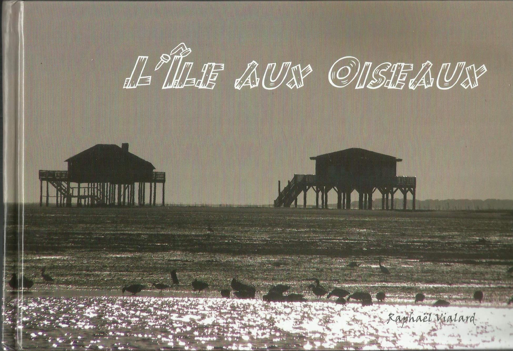 L'ILE AUX OISEAUX 9782746662186