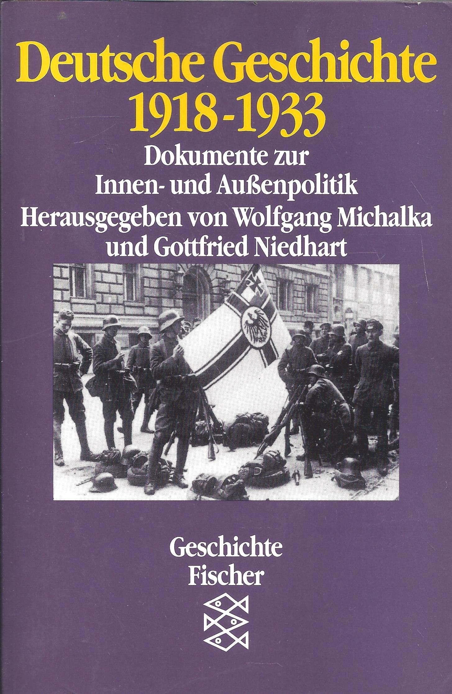 Deutsche Geschichte 1918 - 1933. Dokumente zur Innen- und AuÃŸenpolitik. ( Geschichte) 9783596112500