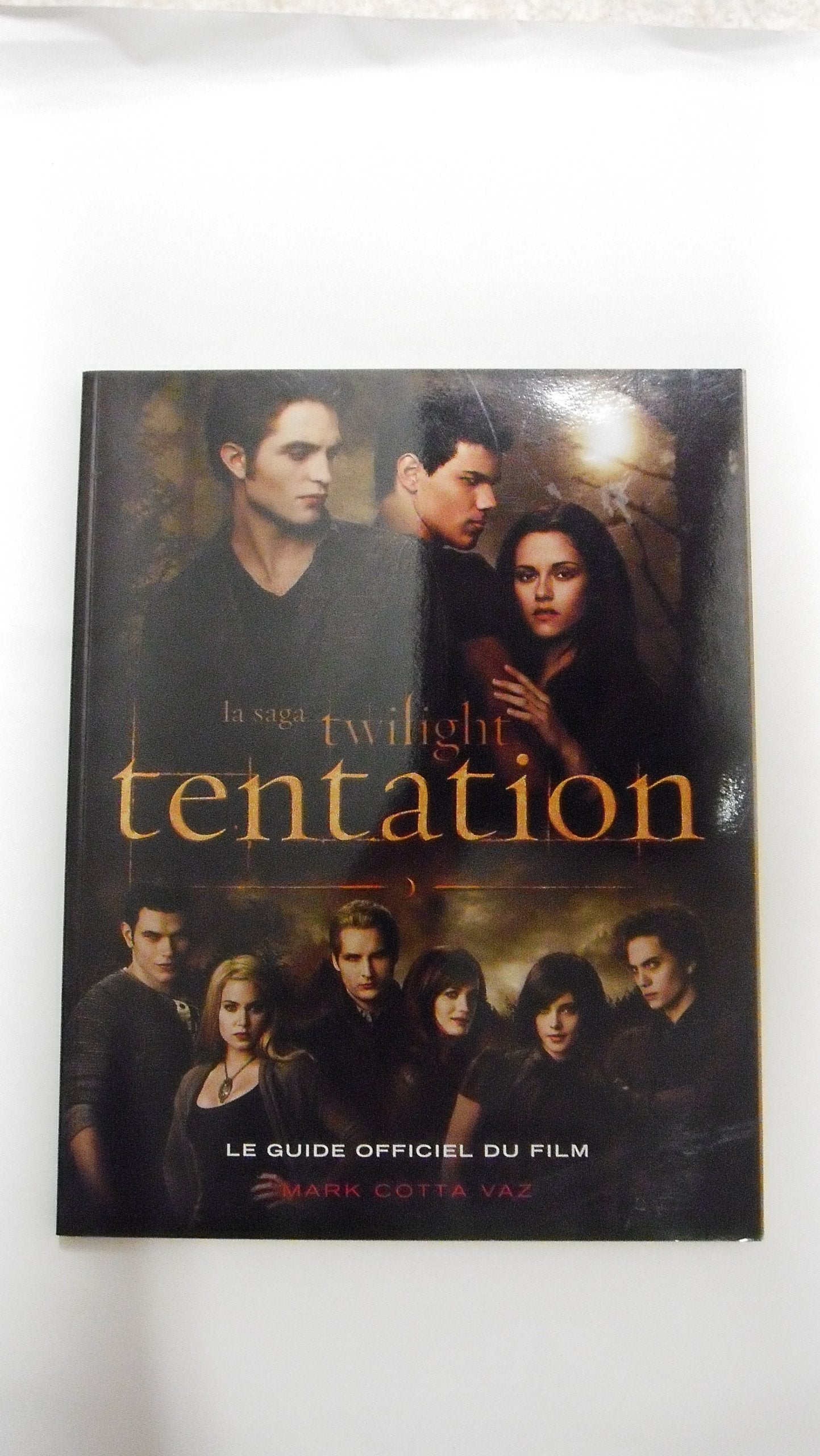 La saga Twilight tentation: Le guide officiel du film 9782012019010