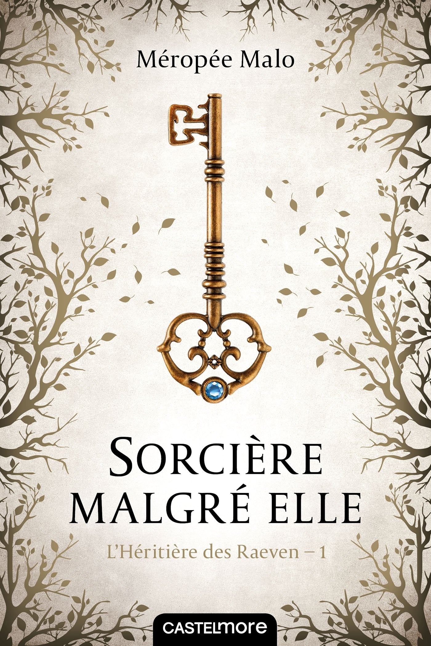 L'Héritière des Raeven, T1 : Sorcière malgré elle 9782362311659
