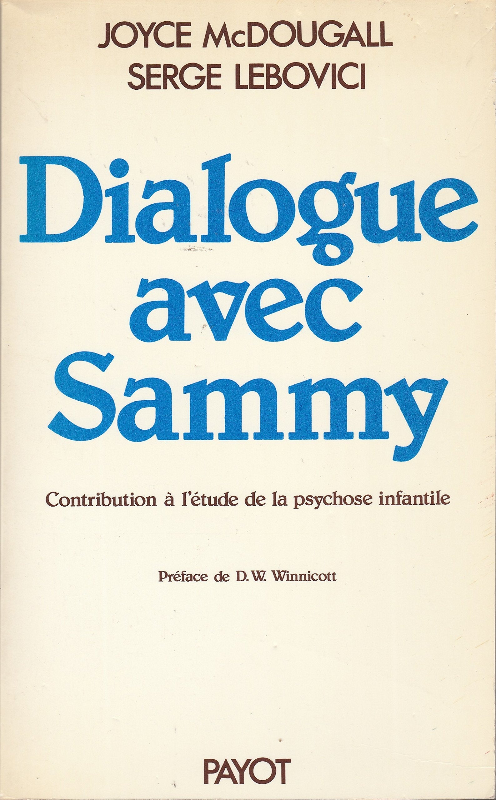 Dialogue avec Sammy: Contribution à l'étude de la psychose infantile 9782228222808