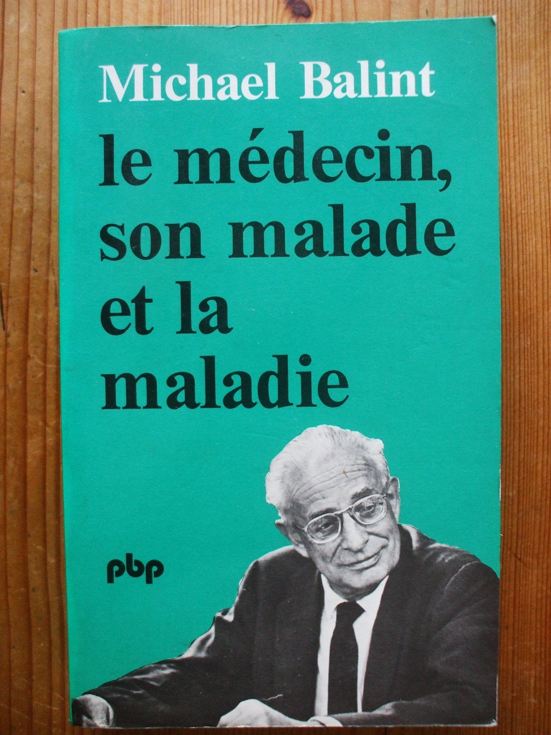 Le médecin, son malade et la maladie 9782228308601