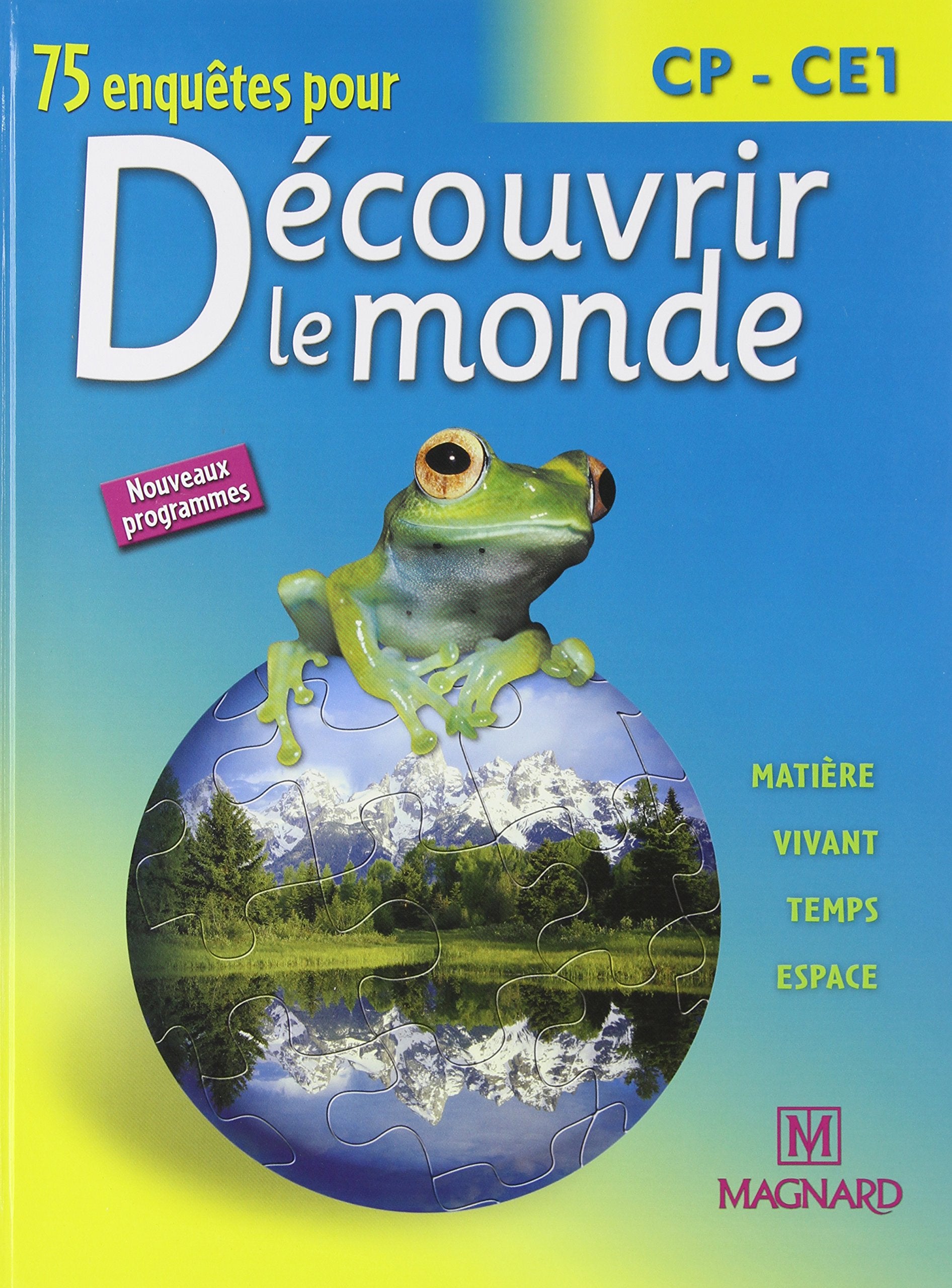 75 enquêtes pour découvrir le monde CP-CE1 9782210521049
