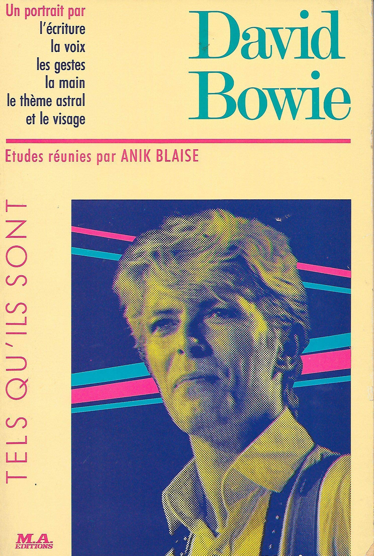 DAVID BOWIE. Un portrait par l'écriture, la voix, les gestes, la main, le thème astral et le visage. 9782866761219