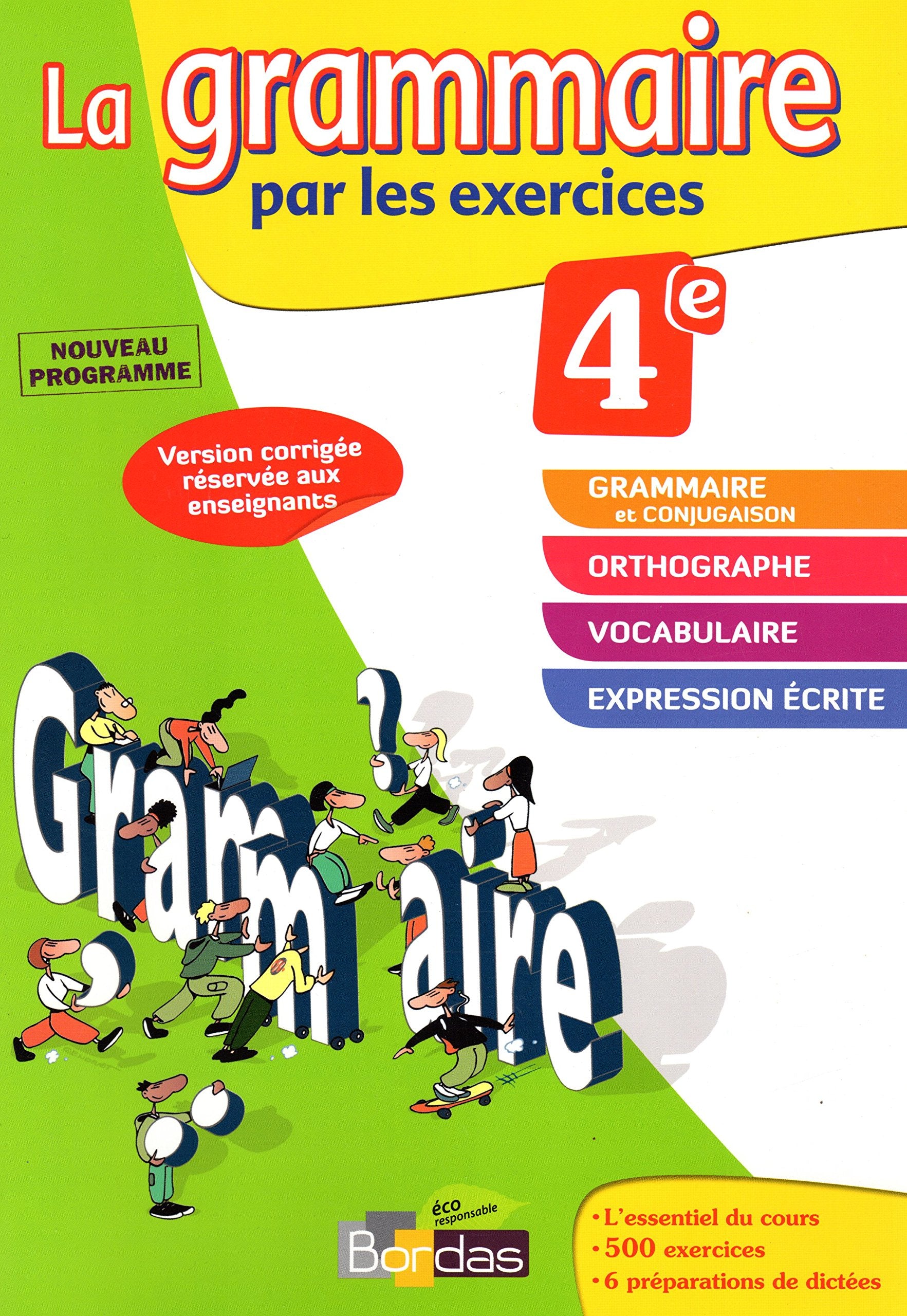 La grammaire par les exercices 4e (2011) - VERSION CORRIGÉE RÉSERVÉE AUX ENSEIGNANTS 9782047328286