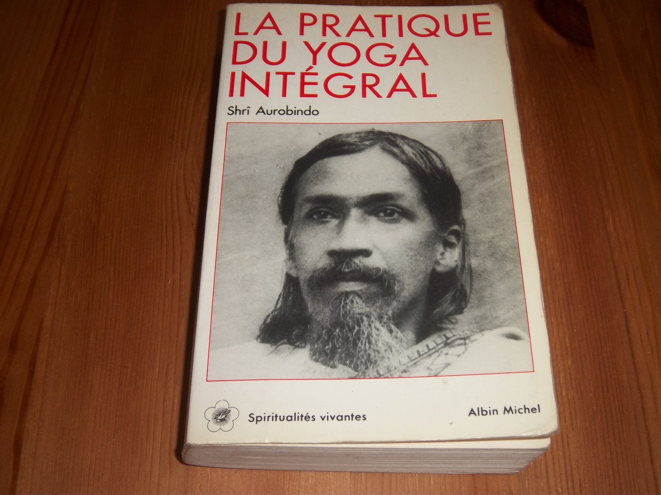 La Pratique du yoga intégral 9782226003997