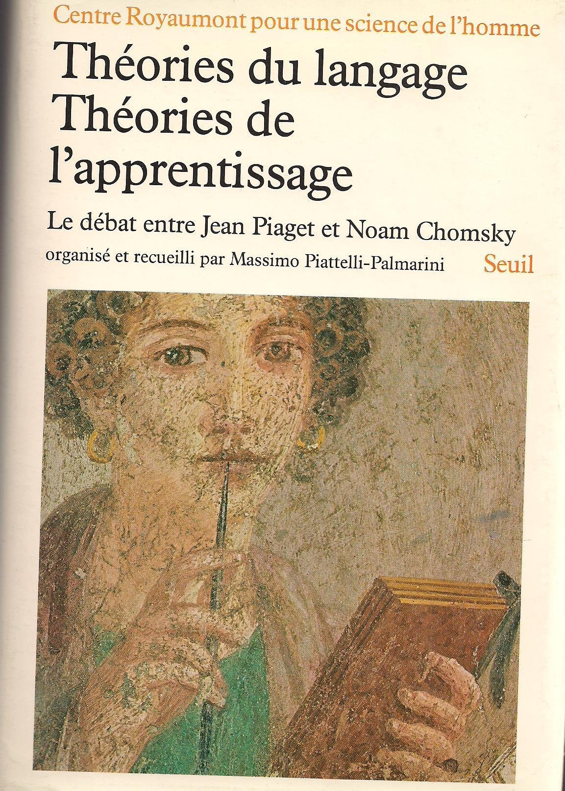 Théories du langage, théories de l'apprentissage : le débat entre Jean Piaget et Noam Chomsky 9782020052733