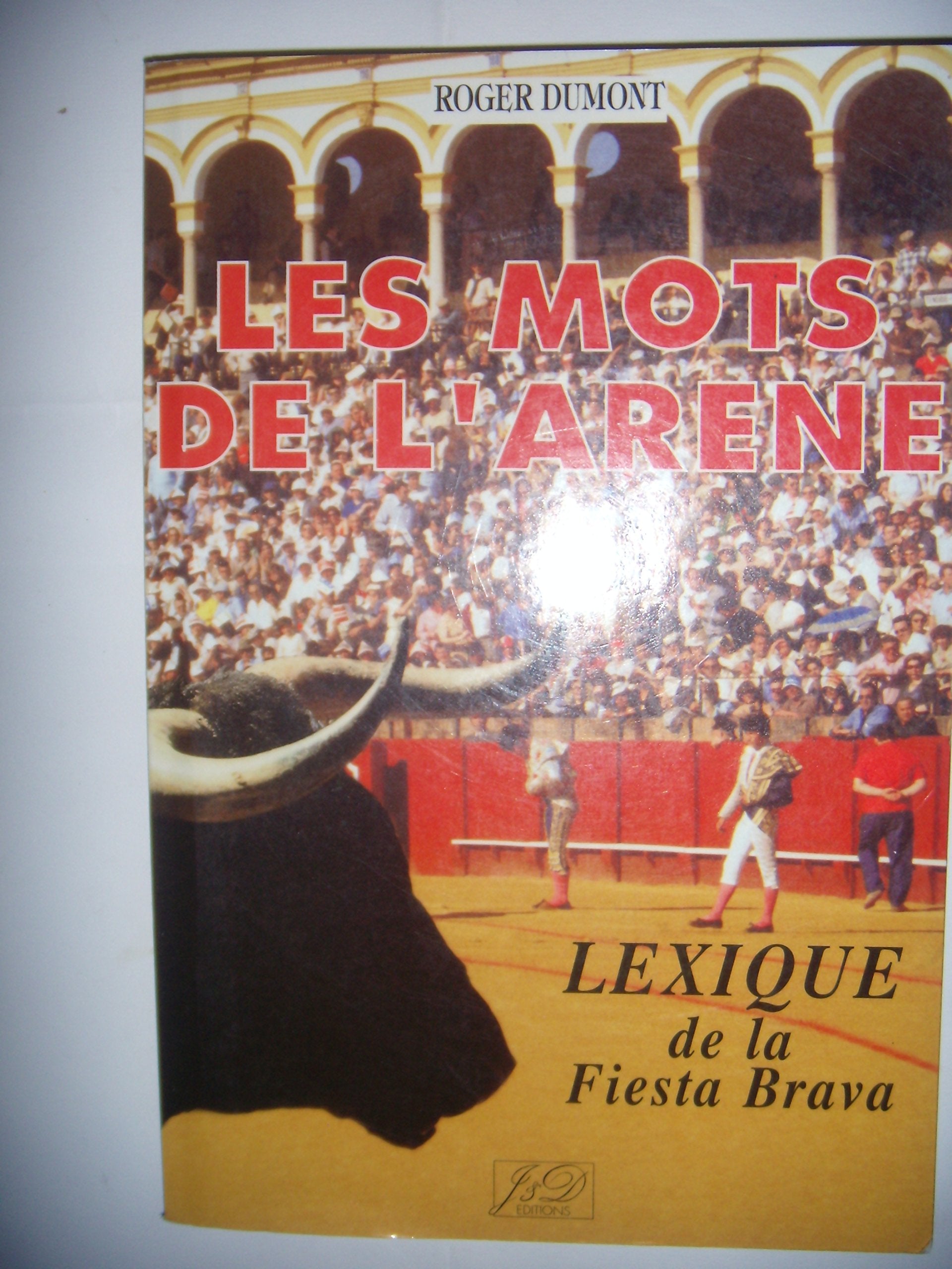 Les mots de l'arène : lexique de la fiesta brava 9782906483835