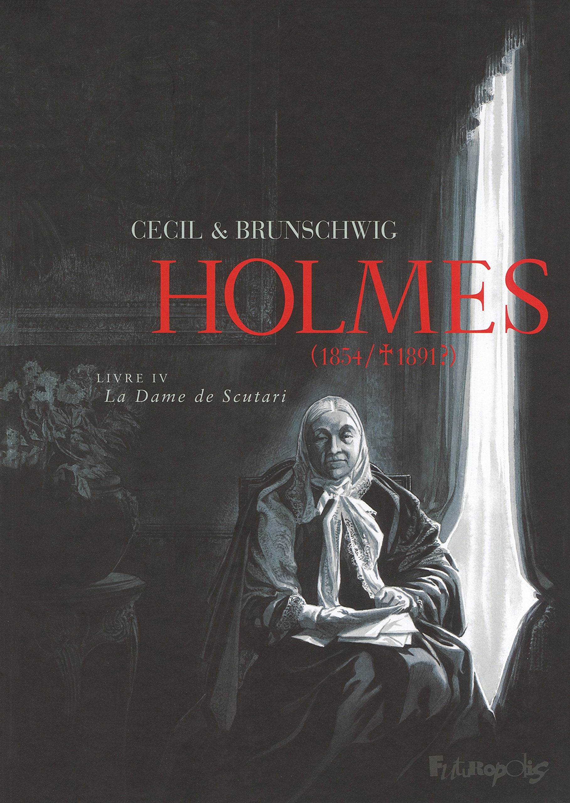 Holmes: (1854/ † 1891 ?)-La Dame de Scutari (4) 9782754809153