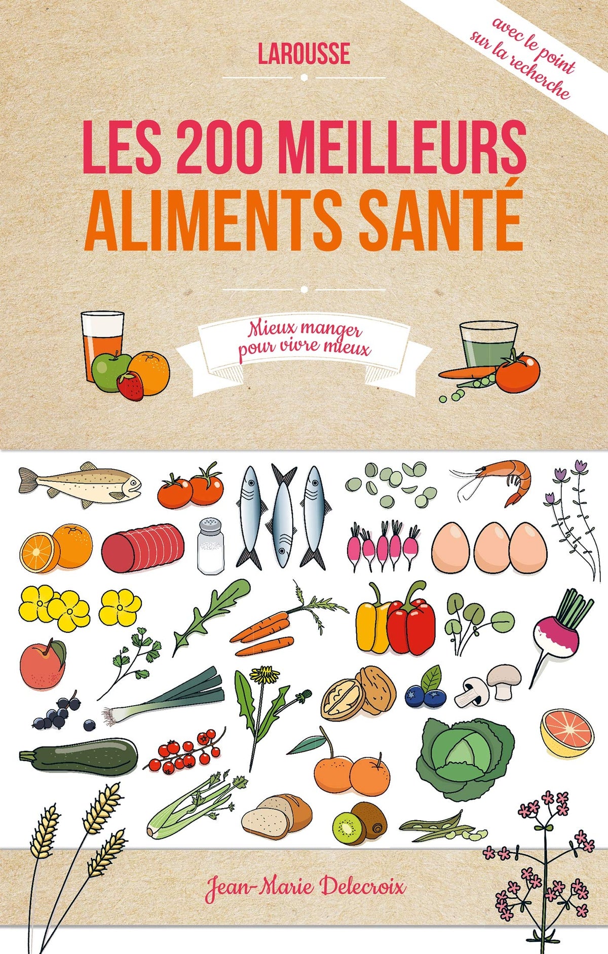 200 aliments qui vous veulent du bien - Le point sur la recherche 9782035867735