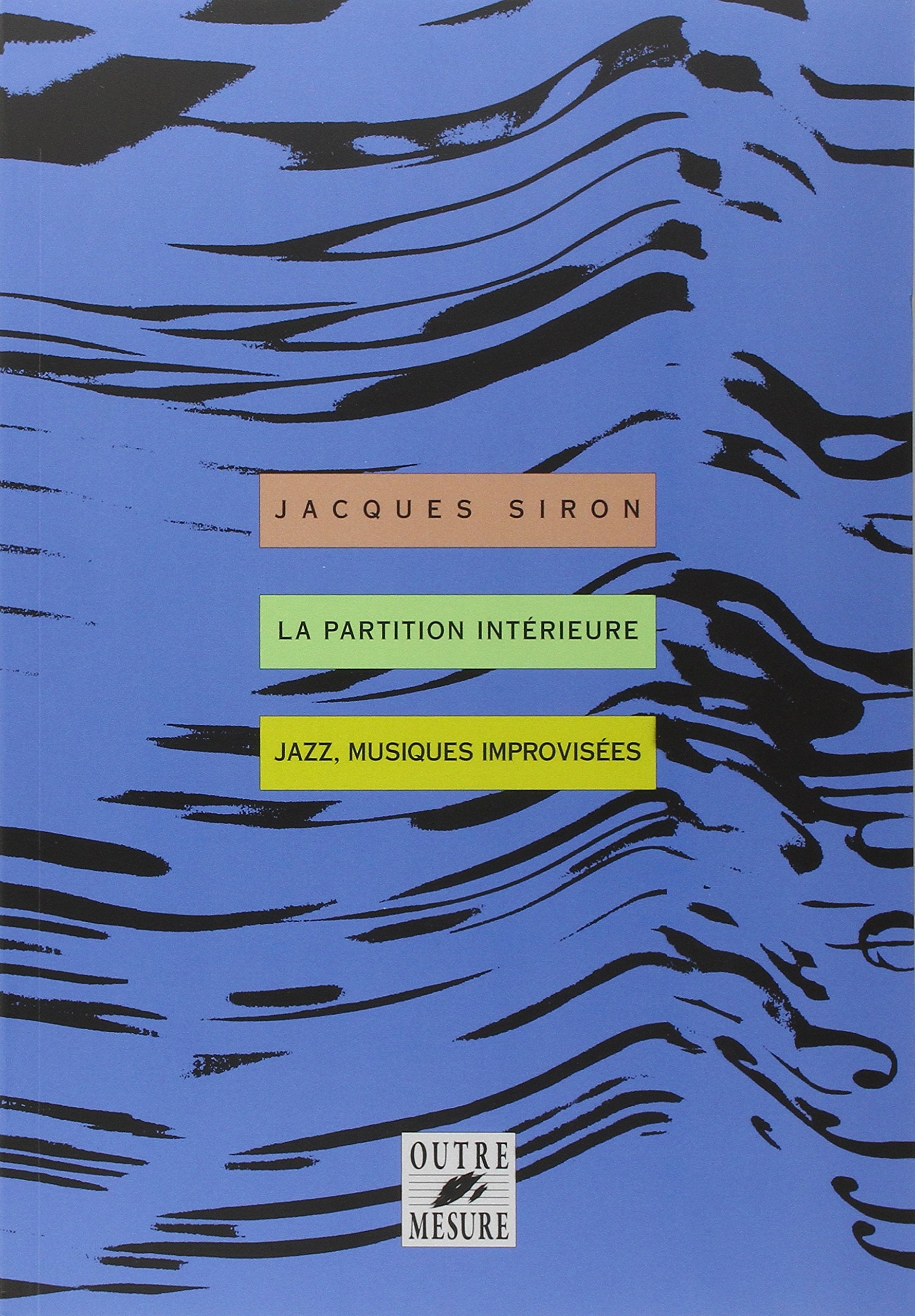 La Partition intérieure : jazz, musiques improvisées 9782907891035