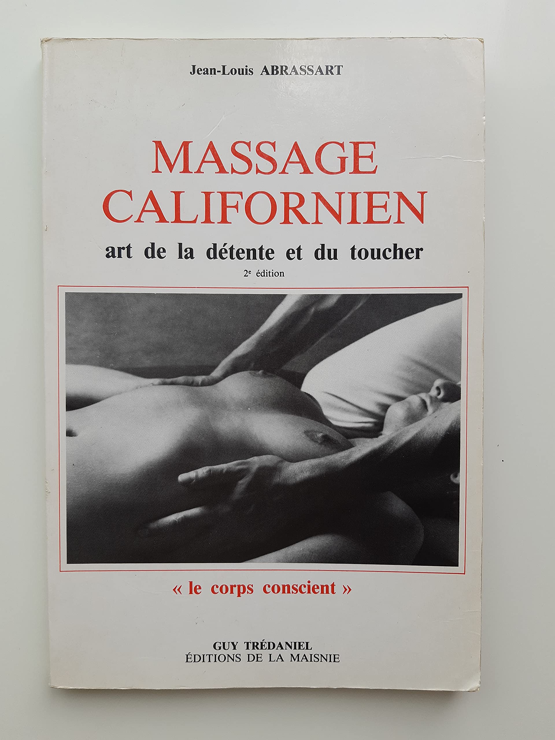 Massage Californien Art De La Detente Et Du Toucher 9782857071211