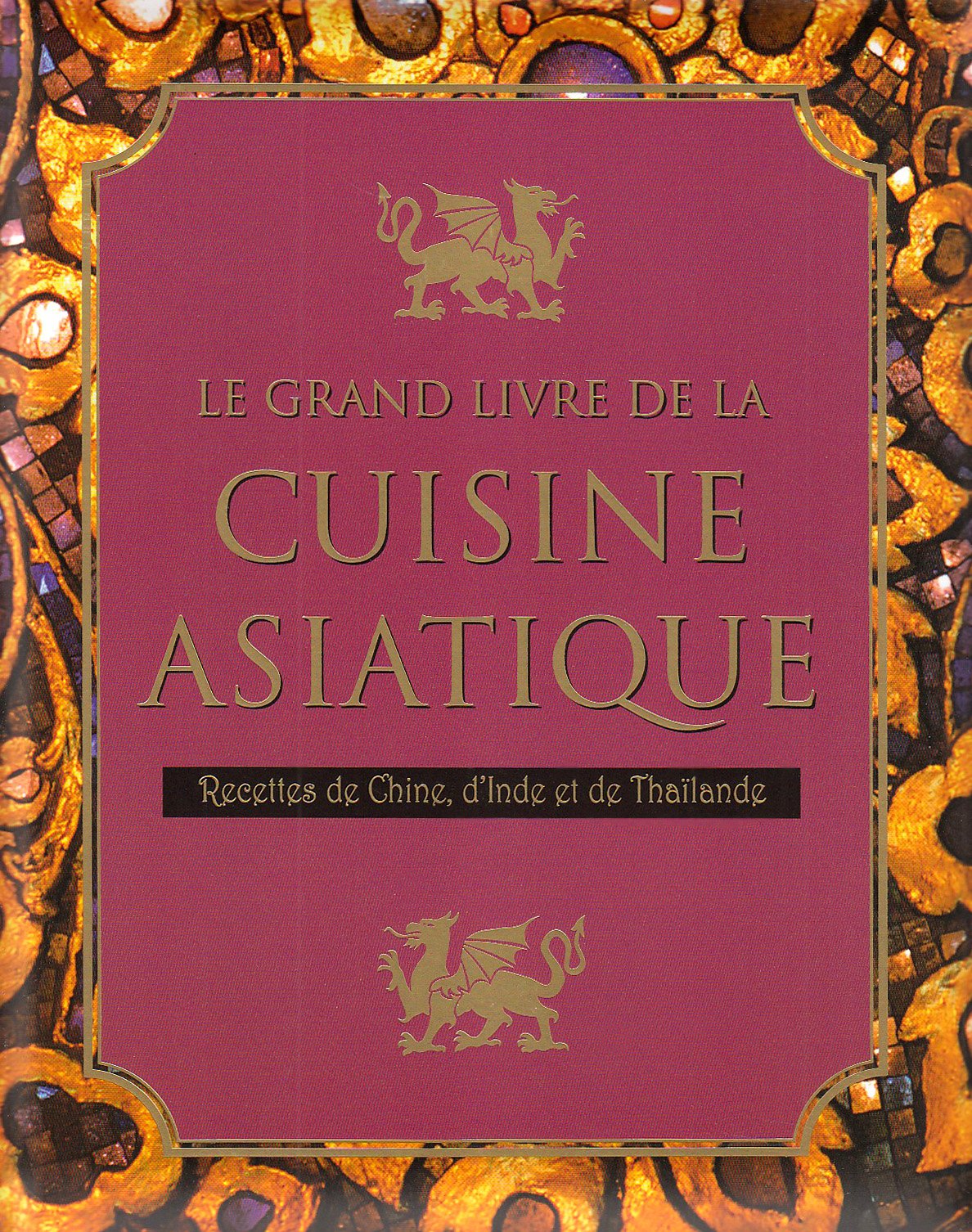 Le grand livre de la cuisine asiatique 9781407542430