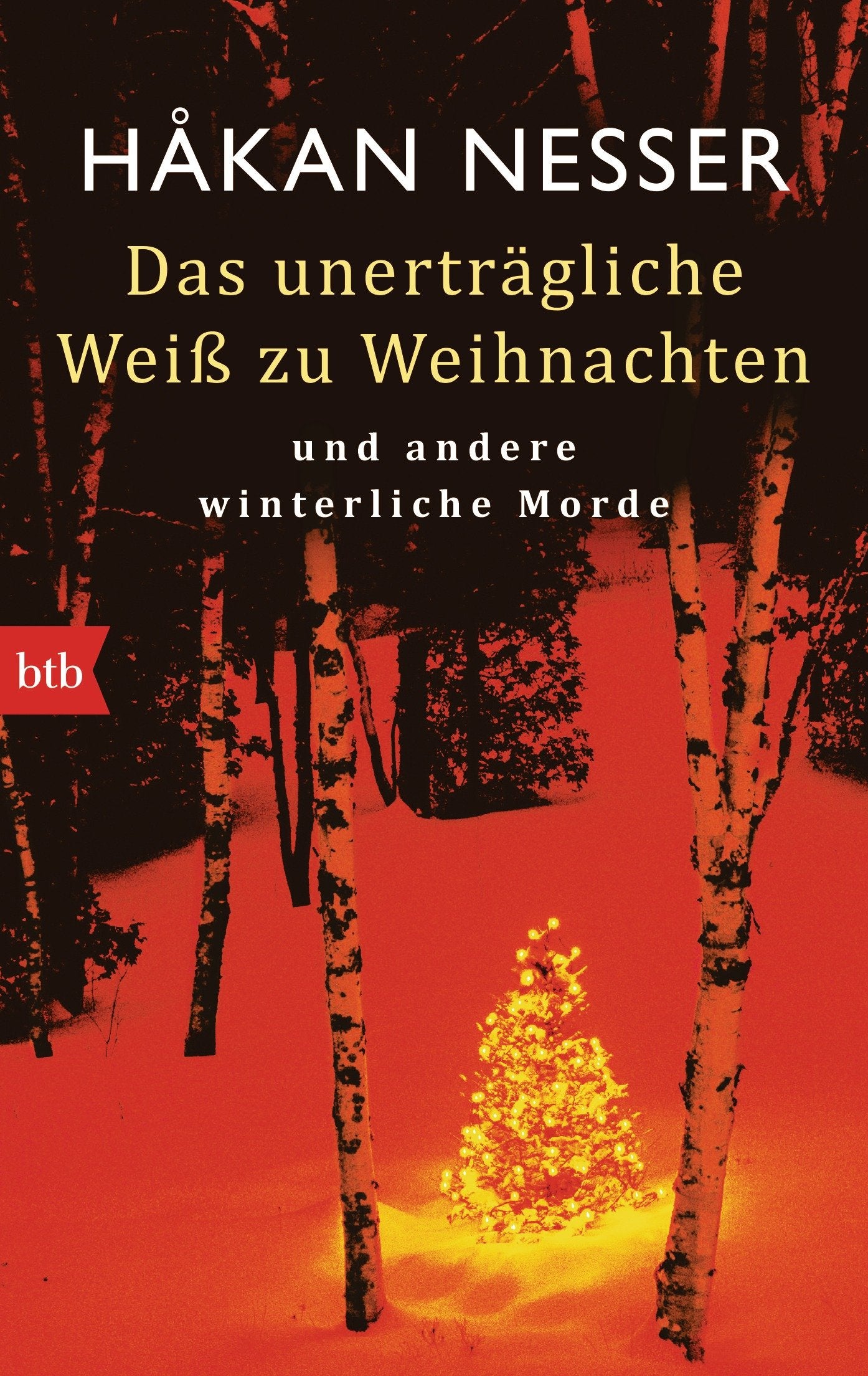 Das unerträgliche Weiß zu Weihnachten: und andere winterliche Morde 9783442748211